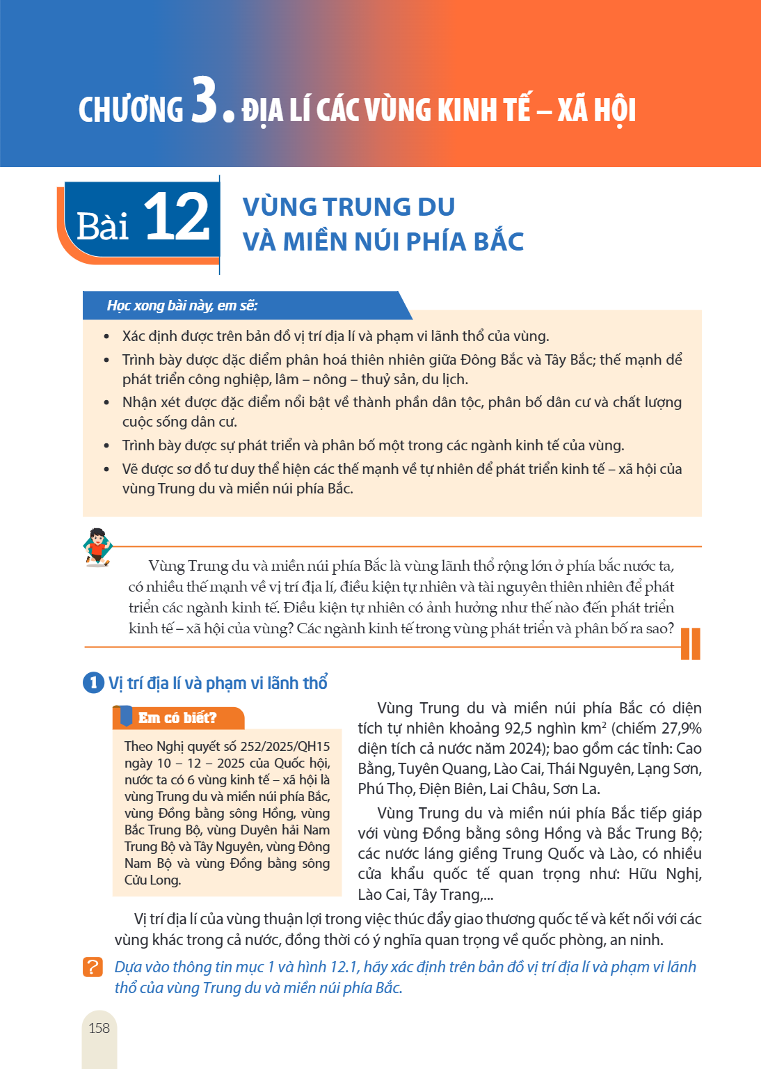 Chương 3. ĐỊA LÍ CÁC VÙNG KINH TẾ – XÃ HỘI Bài 12. Vùng Trung du và miền núi phía Bắc Học xong bài này, em sẽ: Xác định được trên bản đồ vị trí địa lí và phạm v
