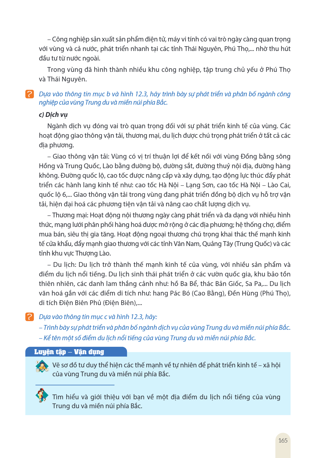 Công nghiệp sản xuất sản phẩm điện tử, máy vi tính có vai trò ngày càng quan trọng với vùng và cả nước, phát triển nhanh tại các tỉnh Thái Nguyên, Phú Thọ,... n