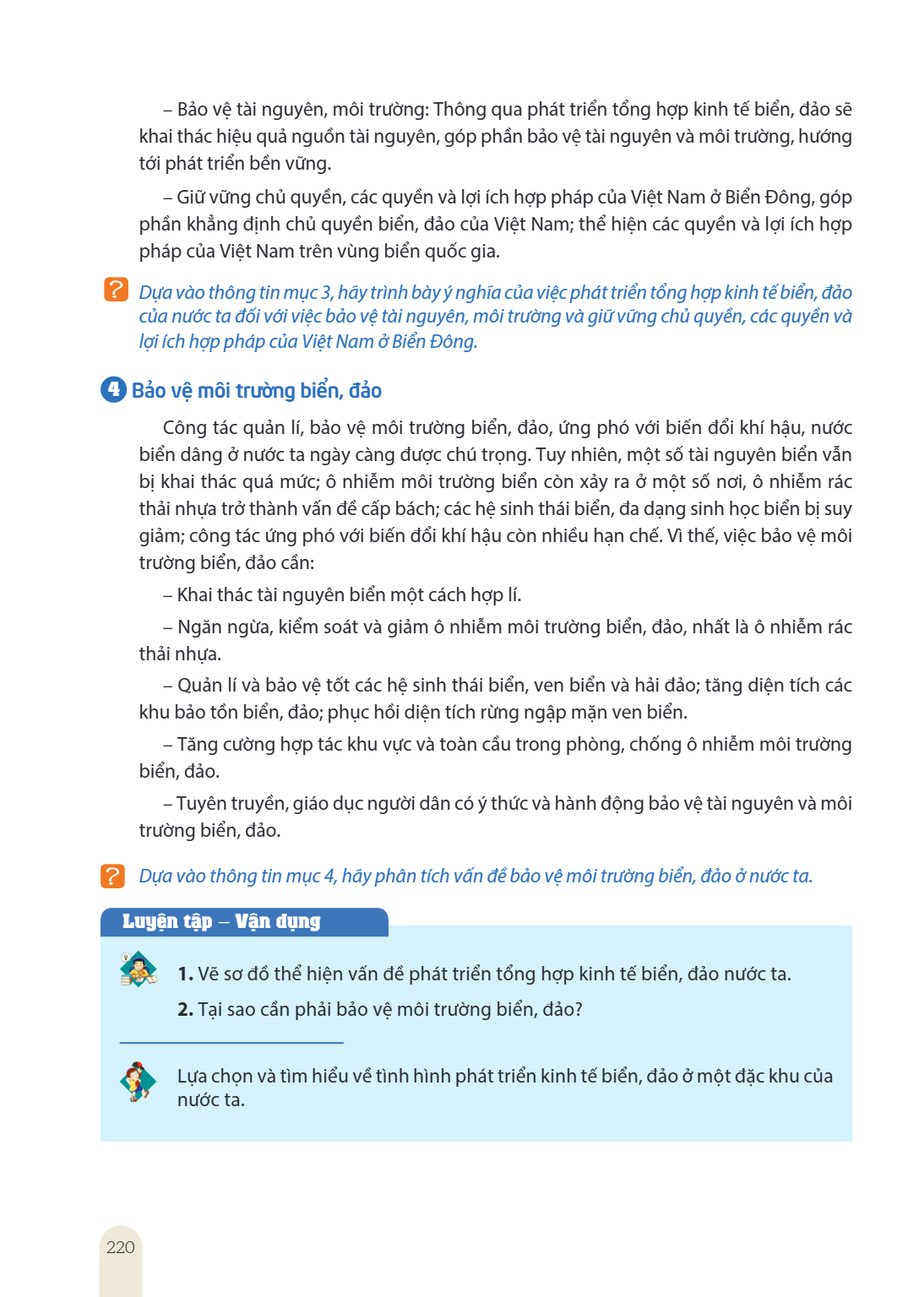 Bảo vệ tài nguyên, môi trường: Thông qua phát triển tổng hợp kinh tế biển, đảo sẽ khai thác hiệu quả nguồn tài nguyên, góp phần bảo vệ tài nguyên và môi trường,