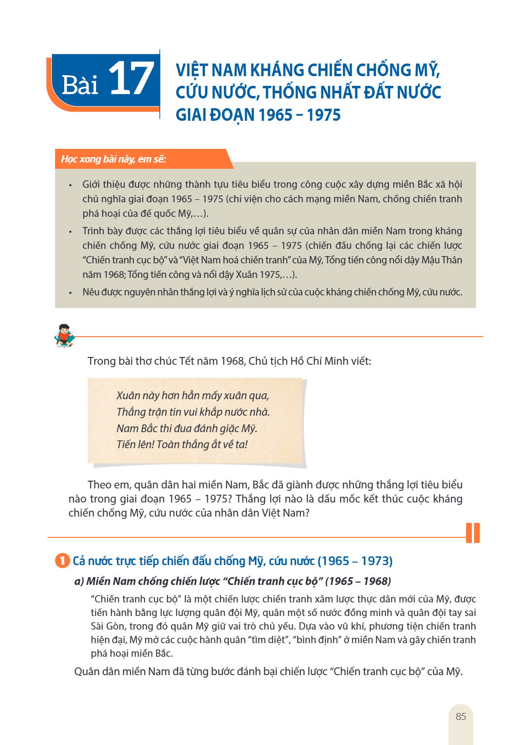 Bài 17. Việt Nam kháng chiến chống Mĩ, cứu nước, thống nhất đất nước giai đoạn 1965 – 1975 Học xong bài này, em sẽ: Giới thiệu được những thành tựu tiêu biểu tr