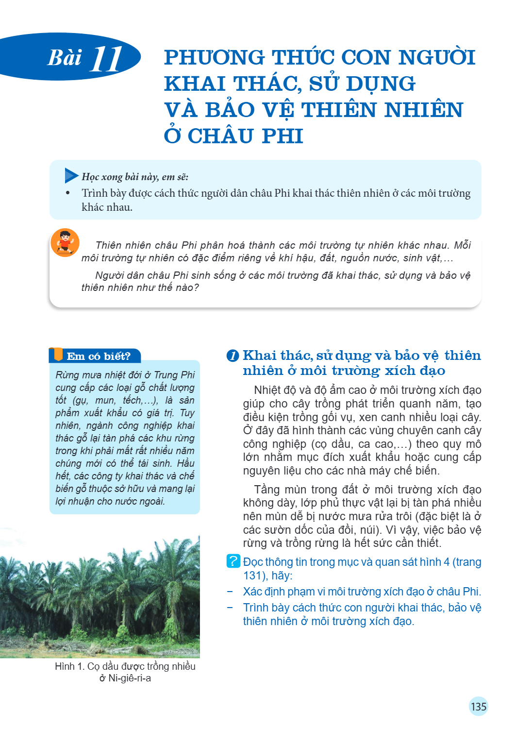 Bài 11. Phương thức con người khai thác, sử dụng và bảo vệ thiên nhiên ở châu Phi Học xong bài này, em sẽ: Trình bày được cách thức người dân châu Phi khai thác
