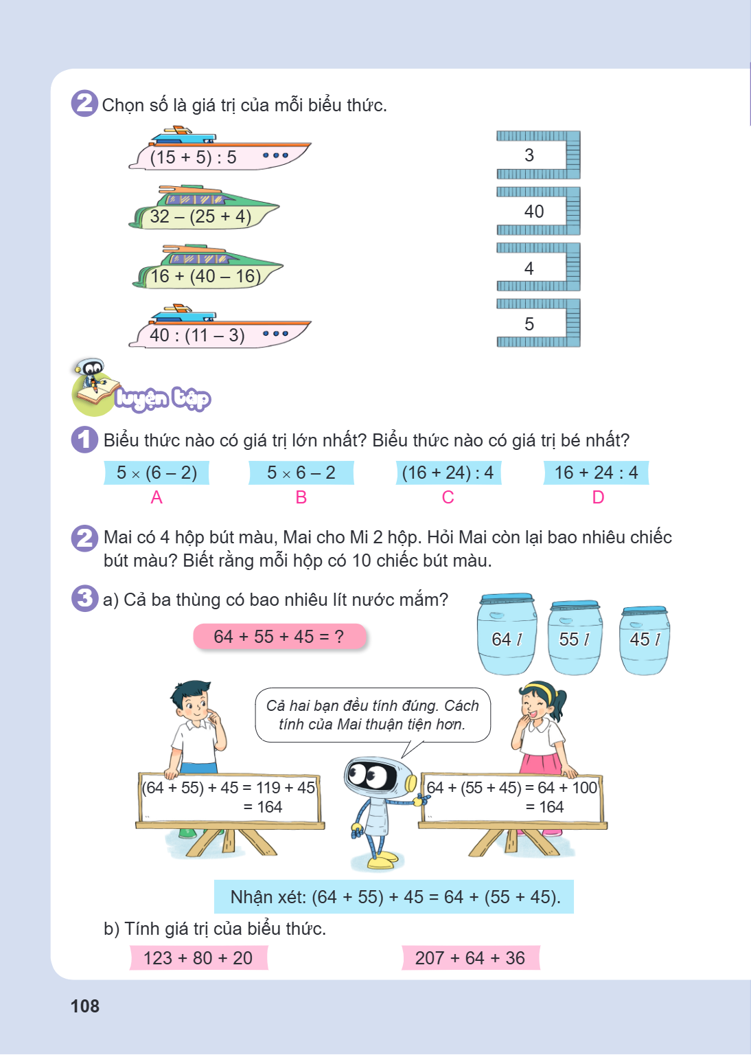 2 Chọn số là giá trị của mỗi biểu thức. $(15 + 5) : 5$ $32 - (25 + 4)$ $16 + (40 - 16)$ $40 : (11 - 3)$ 3 40 4 5 LUYỆN TẬP 1 Biểu thức nào có giá trị lớn nhất? 