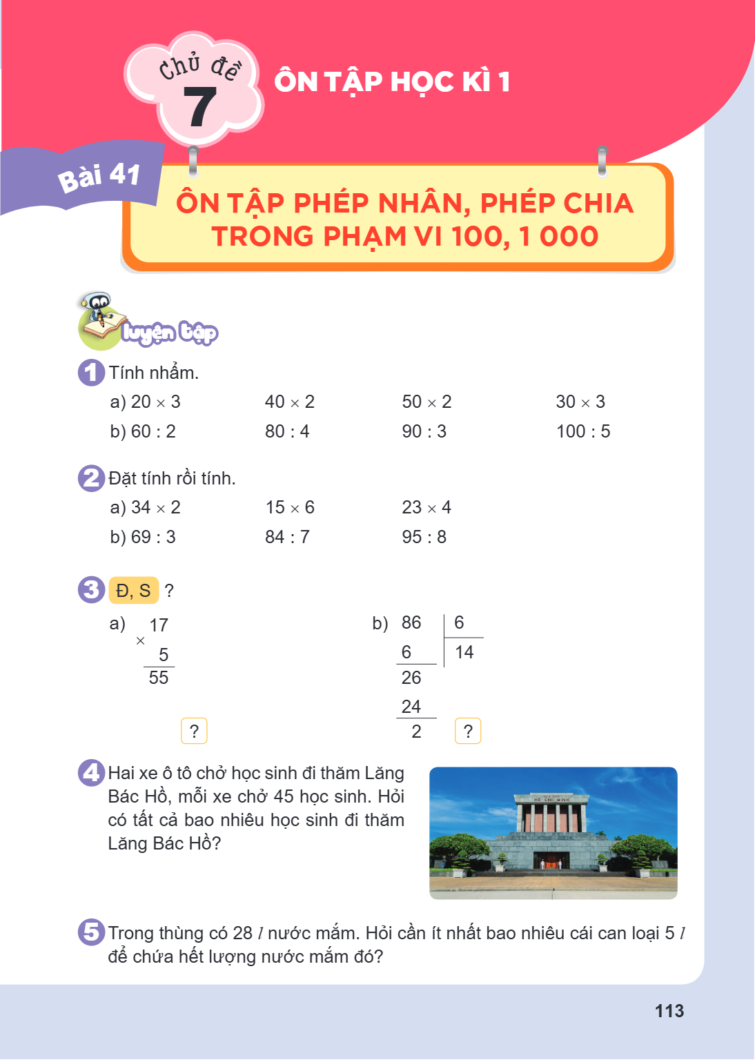 Chủ đề 7. ÔN TẬP HỌC KÌ 1 Ôn tập phép nhân, phép chia trong phạm vi 100, 1 000 LUYỆN TẬP 1 Tính nhẩm. a) $20 \times 3$ $40 \times 2$ $50 \times 2$ $30 \times 3$