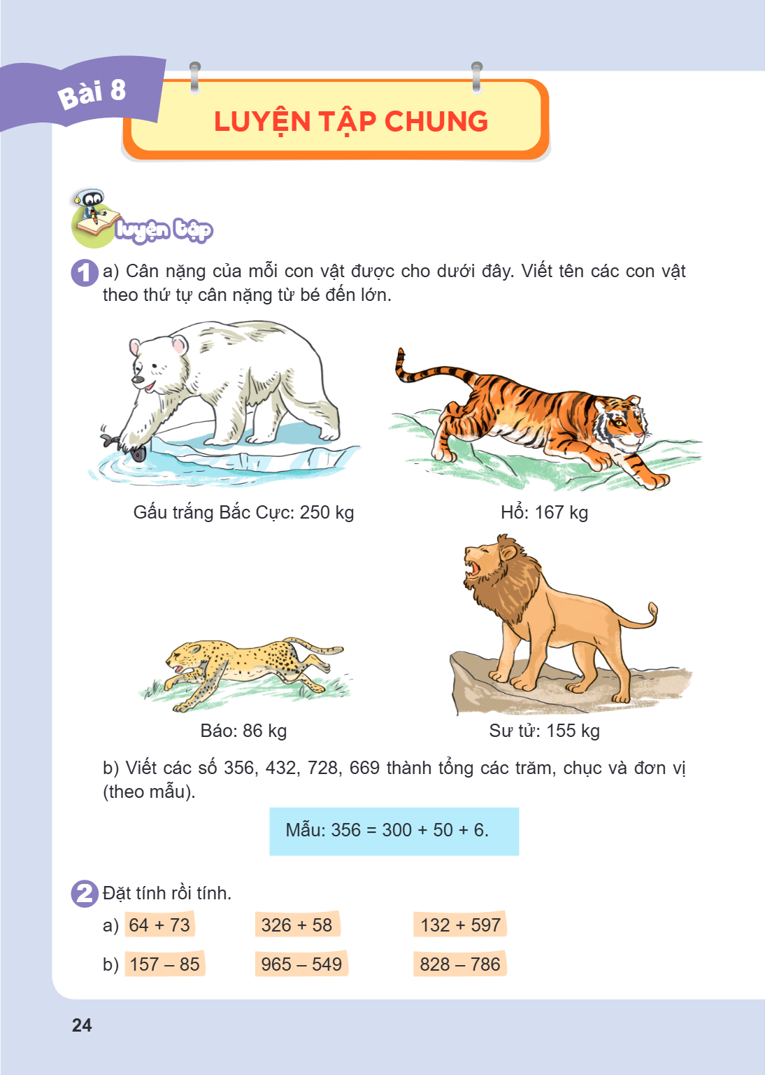 Luyện tập chung Luyện tập 1 a) Cân nặng của mỗi con vật được cho dưới đây. Viết tên các con vật theo thứ tự cân nặng từ bé đến lớn. Gấu trắng Bắc Cực: $250$ kg 