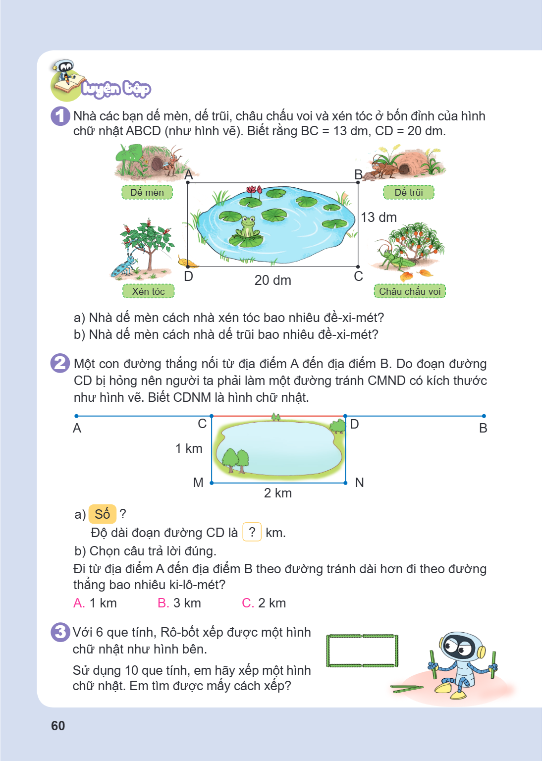 Bài 60. Luyện tập 1. Nhà các bạn dế mèn, dế trũi, châu chấu voi và xén tóc ở bốn đỉnh của hình chữ nhật ABCD (như hình vẽ). Biết rằng $BC = 13$ dm, $CD = 20$ dm