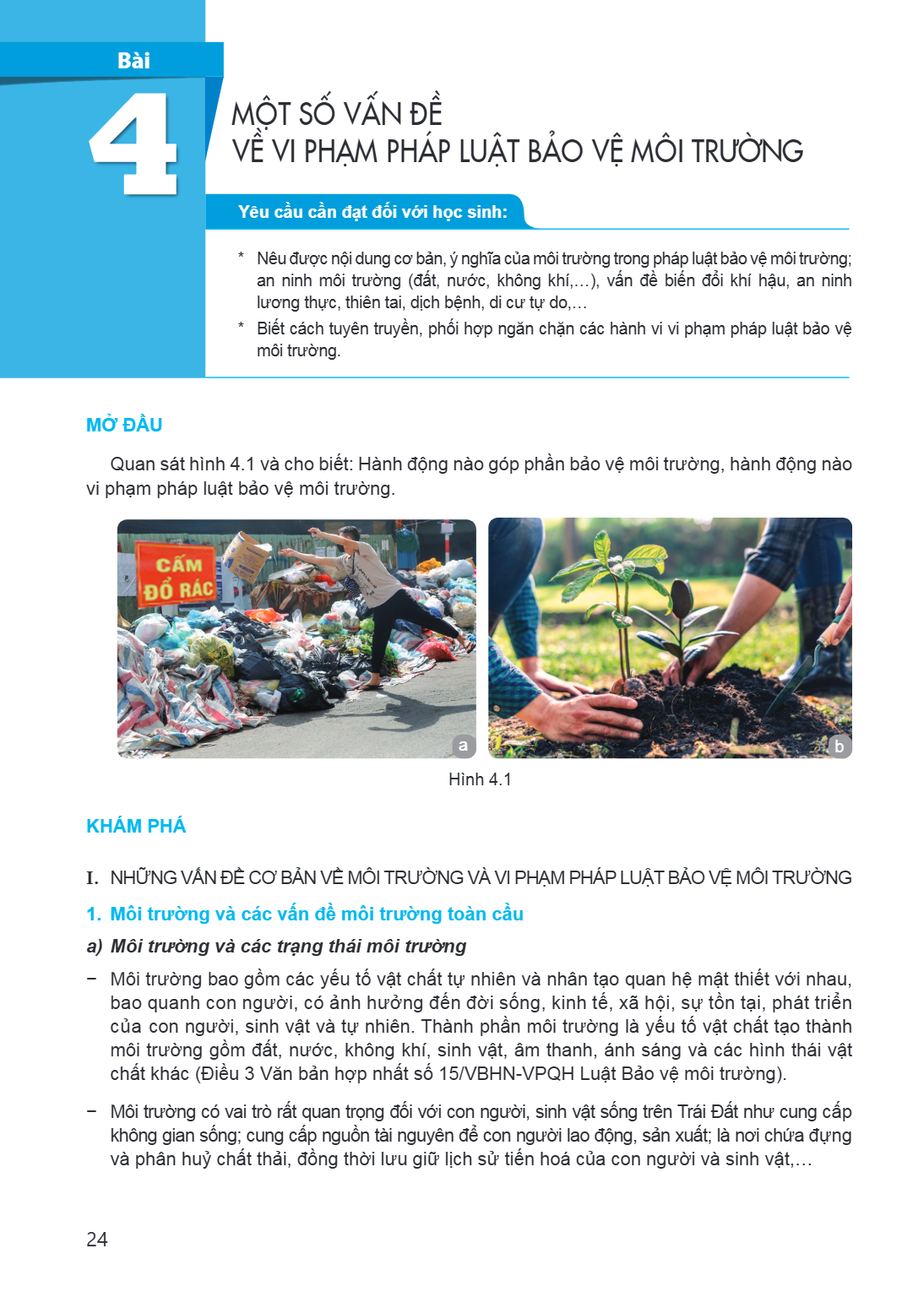 Bài 4. Một số vấn đề về vi phạm pháp luật bảo vệ môi trường Yêu cầu cần đạt đối với học sinh: Nêu được nội dung cơ bản, ý nghĩa của môi trường trong pháp luật b