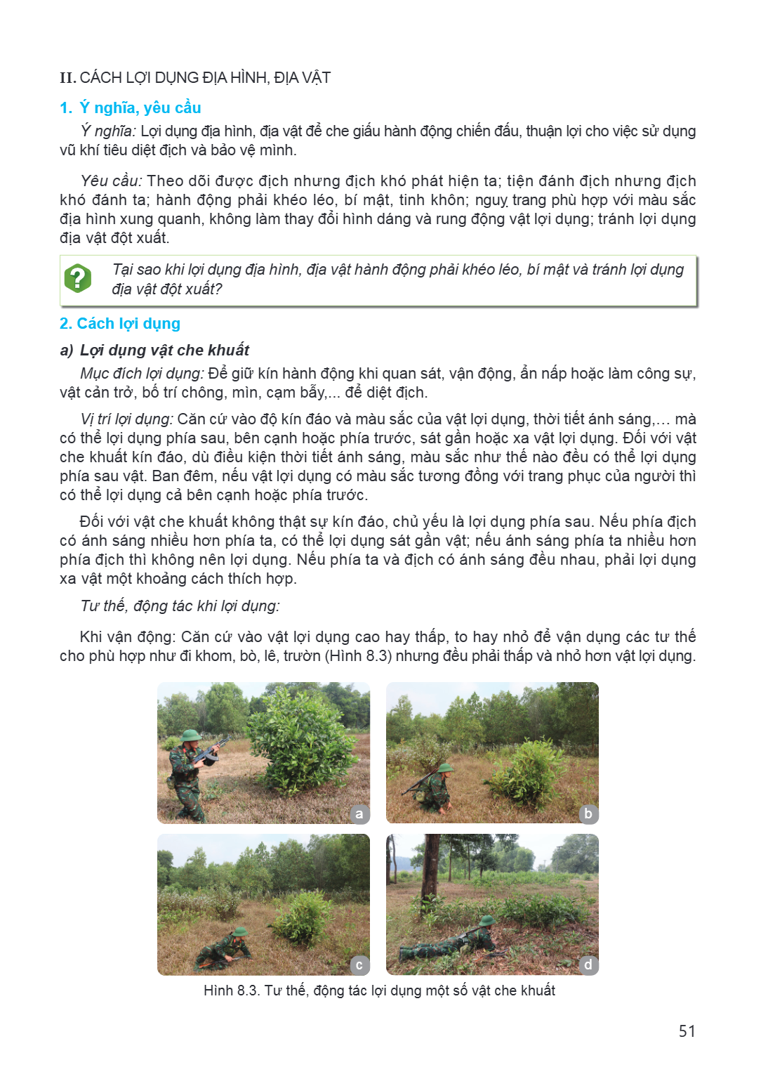 II. CÁCH LỢI DỤNG ĐỊA HÌNH, ĐỊA VẬT 1. Ý nghĩa, yêu cầu Ý nghĩa: Lợi dụng địa hình, địa vật để che giấu hành động chiến đấu, thuận lợi cho việc sử dụng vũ khí t
