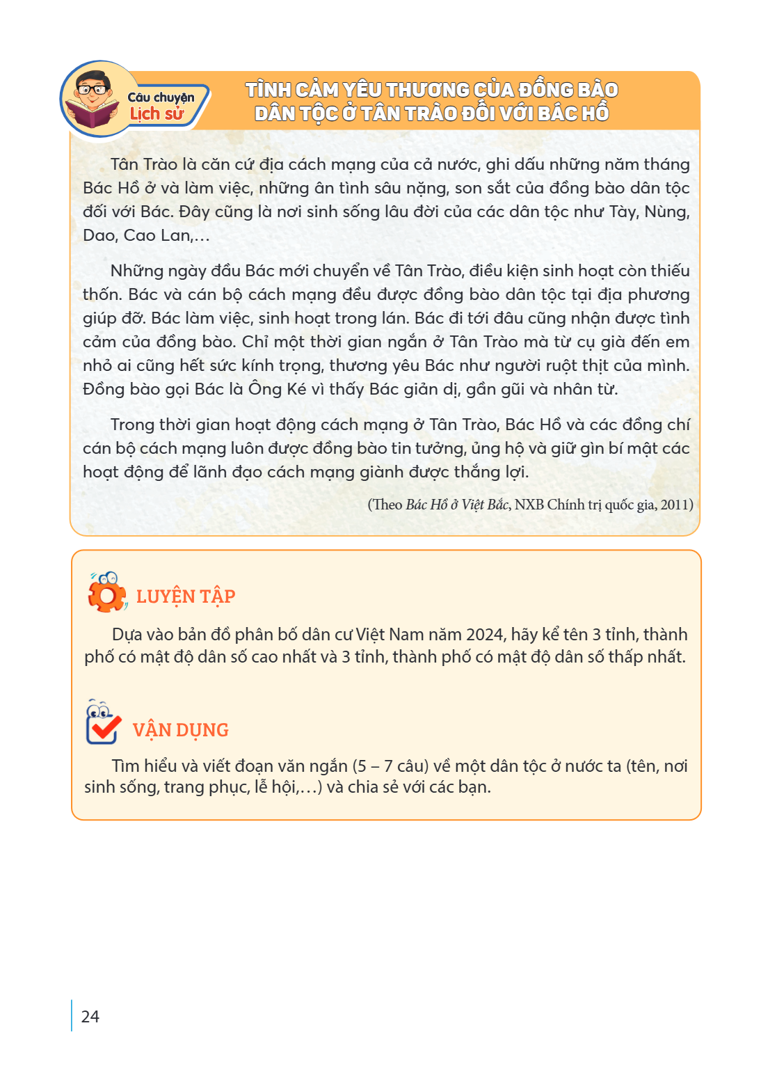 TÍNH CẢM YÊU THƯƠNG CỦA ĐỒNG BÀO DÂN TỘC Ở TÂN TRÀO ĐỐI VỚI BÁC HỒ Tân Trào là căn cứ địa cách mạng của cả nước, ghi dấu những năm tháng Bác Hồ ở và làm việc, n