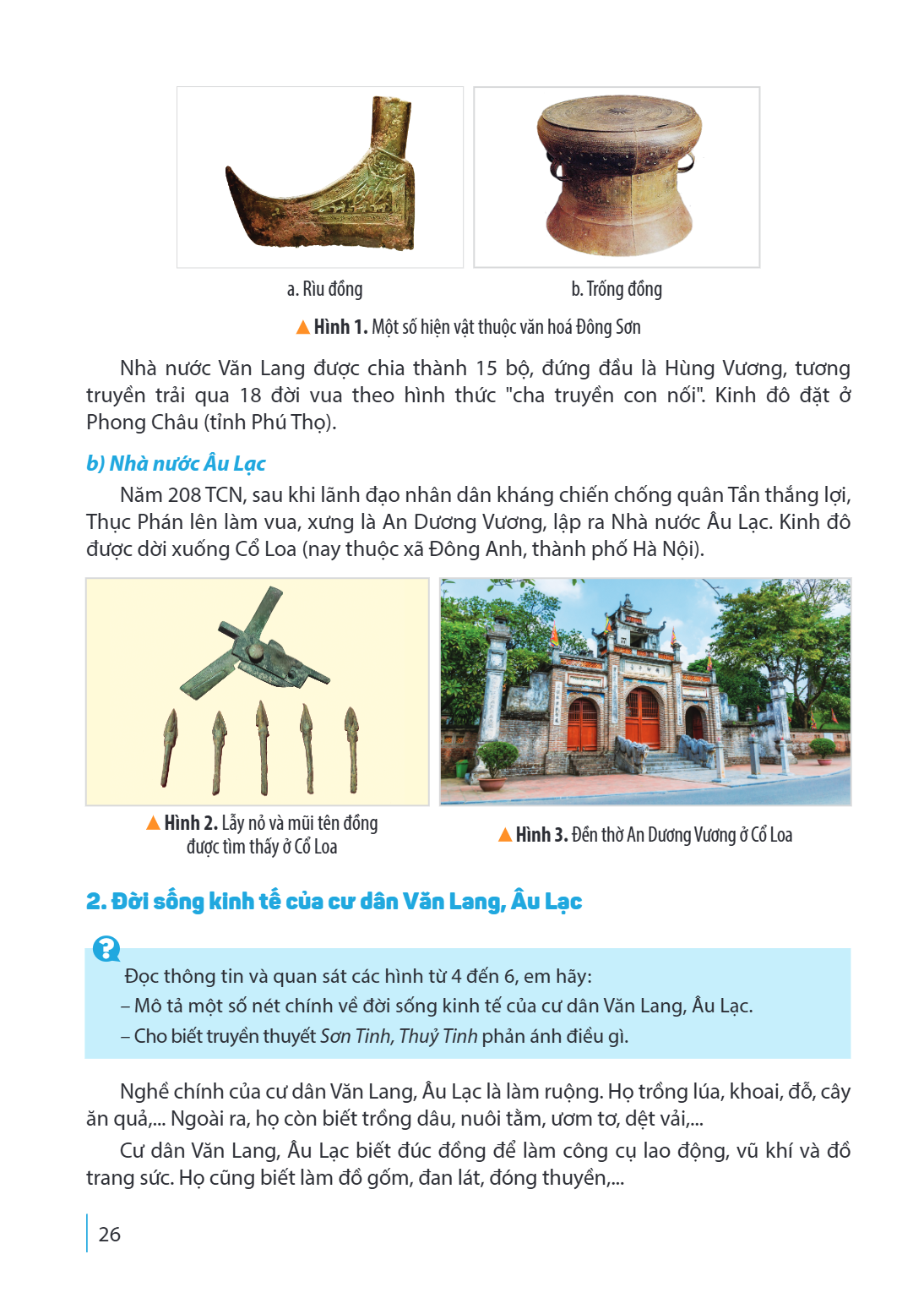 a. Rìu đồng b. Trống đồng Hình 1. Một số hiện vật thuộc văn hoá Đông Sơn Nhà nước Văn Lang được chia thành 15 bộ, đứng đầu là Hùng Vương, tương truyền trải qua 