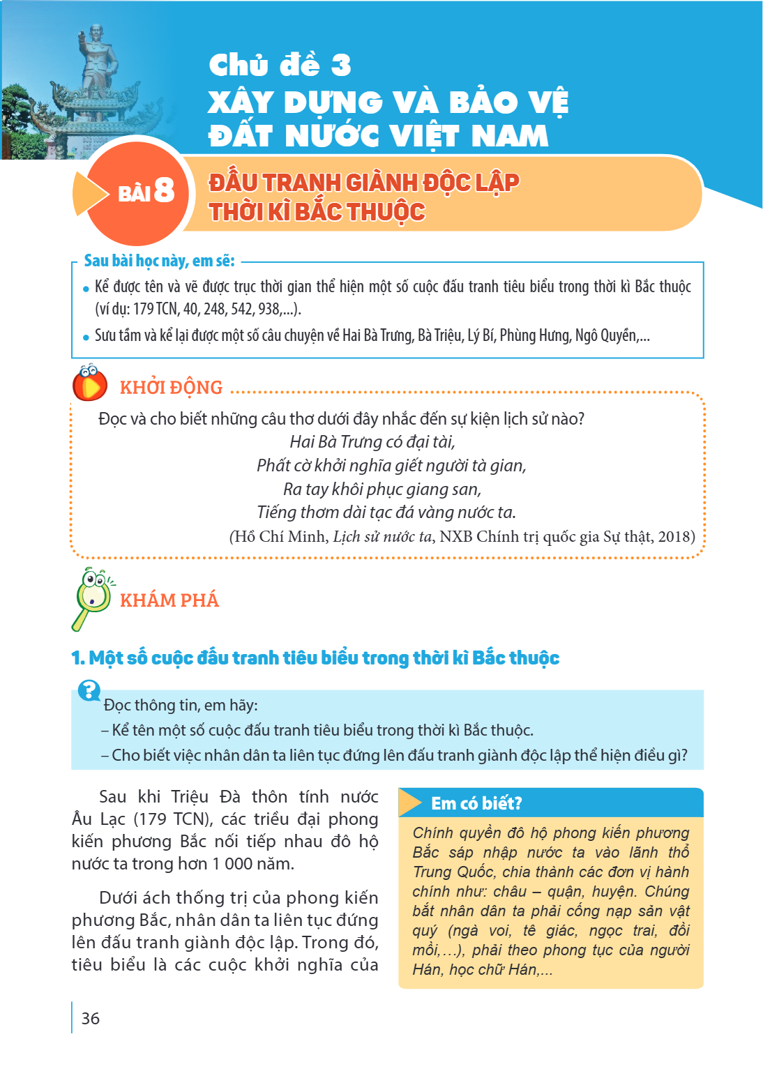 Chủ đề 3 XÂY DỰNG VÀ BẢO VỆ ĐẤT NƯỚC VIỆT NAM Bài 8. ĐẤU TRANH GIÀNH ĐỘC LẬP THỜI KÌ BẮC THUỘC Sau bài học này, em sẽ: Kể được tên và vẽ được trục thời gian thể