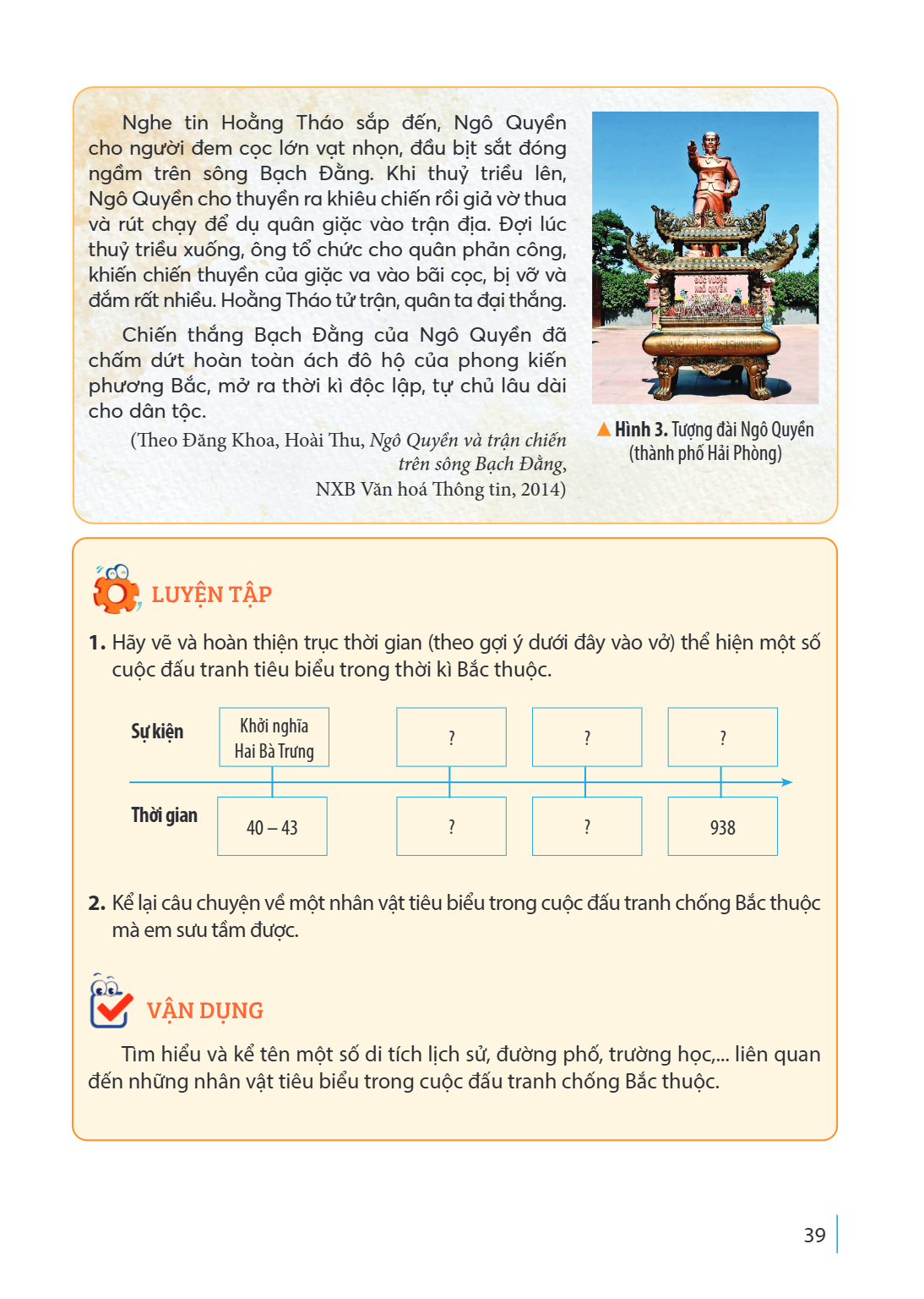 Nghe tin Hoằng Tháo sắp đến, Ngô Quyền cho người đem cọc lớn vạt nhọn, đầu bịt sắt đóng ngầm trên sông Bạch Đằng. Khi thuỷ triều lên, Ngô Quyền cho thuyền ra kh