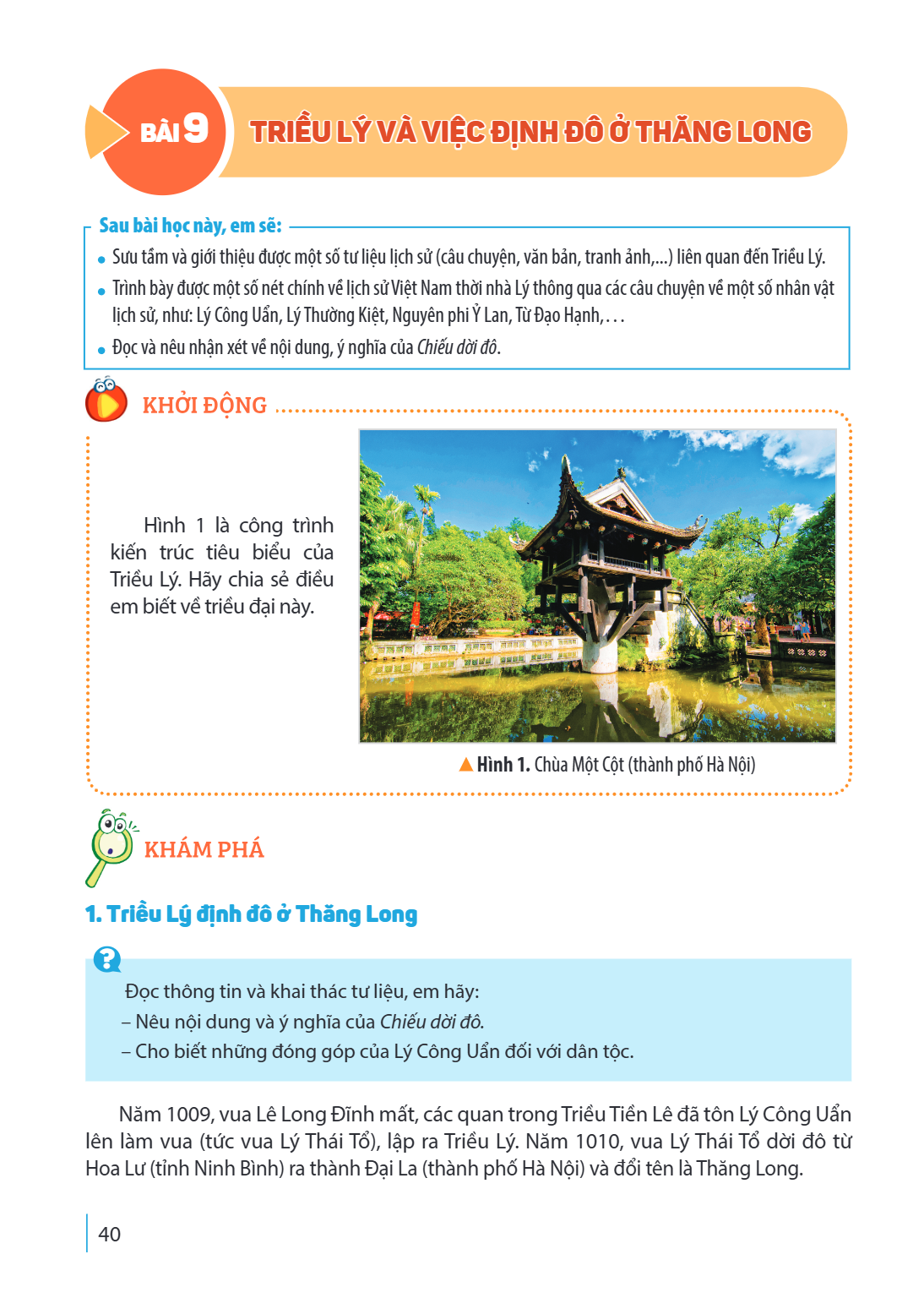 Bài 9. Triều Lý và việc định đô ở Thăng Long Sau bài học này, em sẽ: Sưu tầm và giới thiệu được một số tư liệu lịch sử (câu chuyện, văn bản, tranh ảnh,...) liên