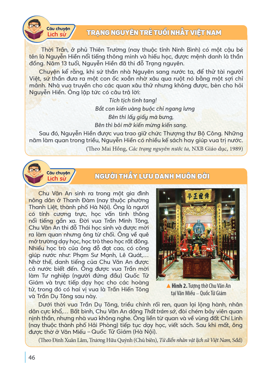 Thời Trần, ở Chuyện kể, phủ Thiên Trường (nay thuộc tỉnh Ninh Bình) có một cậu bé rằng, khi sứ thần nhà Nguyên sang nước ta, để thử tài người Việt, sứ thần đưa 