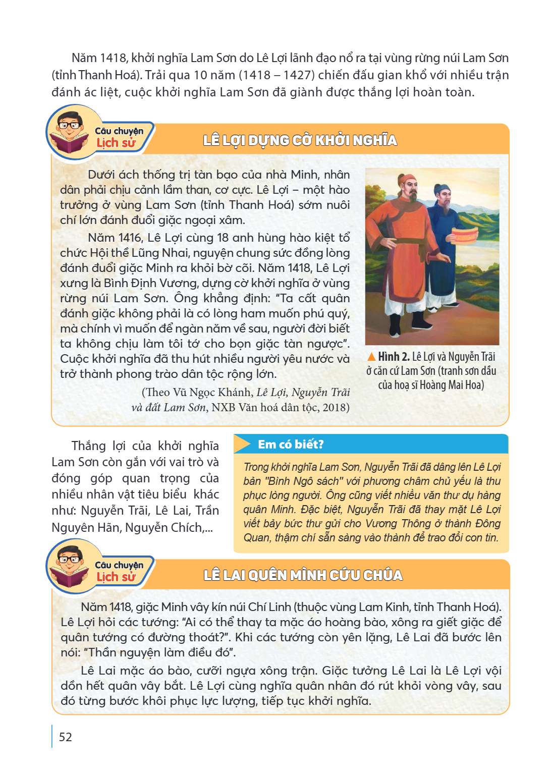 Năm 1418, khởi nghĩa Lam Sơn do Lê Lợi lãnh đạo nổ ra tại vùng rừng núi Lam Sơn (tỉnh Thanh Hoá). Trải qua 10 năm (1418 - 1427) chiến đấu gian khổ với nhiều trậ