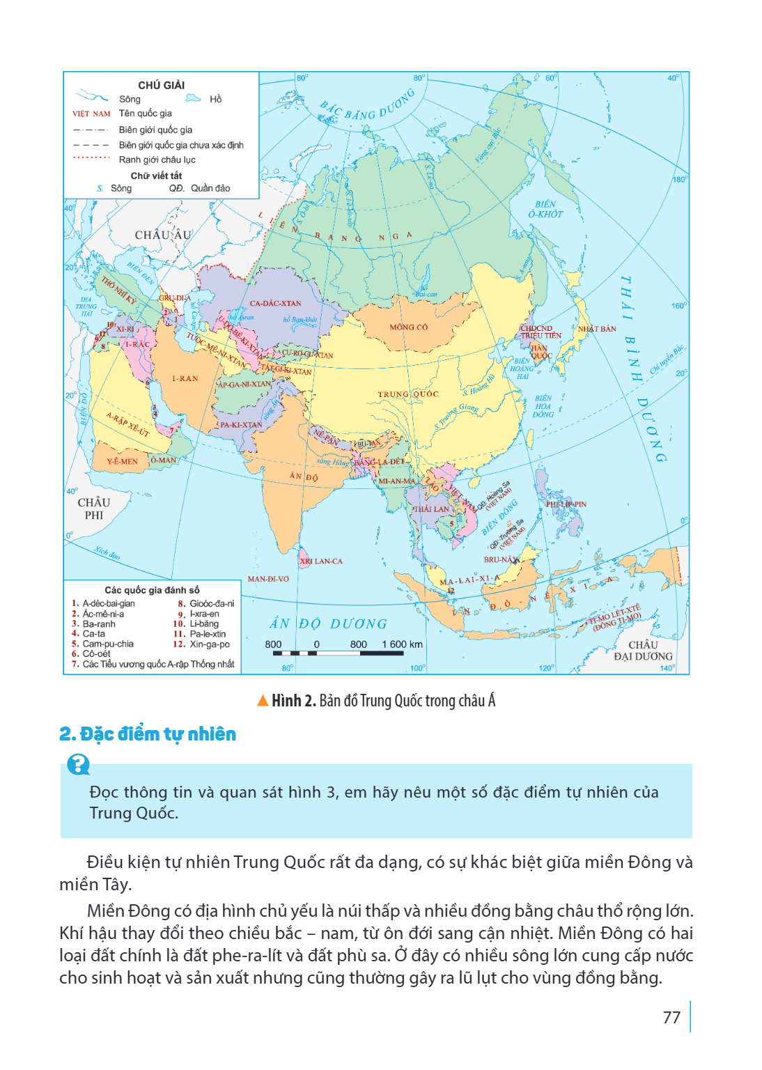 Hình 2. Bản đồ Trung Quốc trong châu Á 2. Đặc điểm tự nhiên ? Đọc thông tin và quan sát hình 3, em hãy nêu một số đặc điểm tự nhiên của Trung Quốc. Điều kiện tự