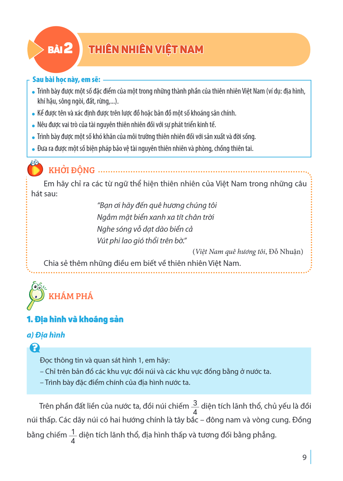 Bài 2. Thiên nhiên Việt Nam Sau bài học này, em sẽ: Trình bày được một số đặc điểm của một trong những thành phần của thiên nhiên Việt Nam (ví dụ: địa hình, khí