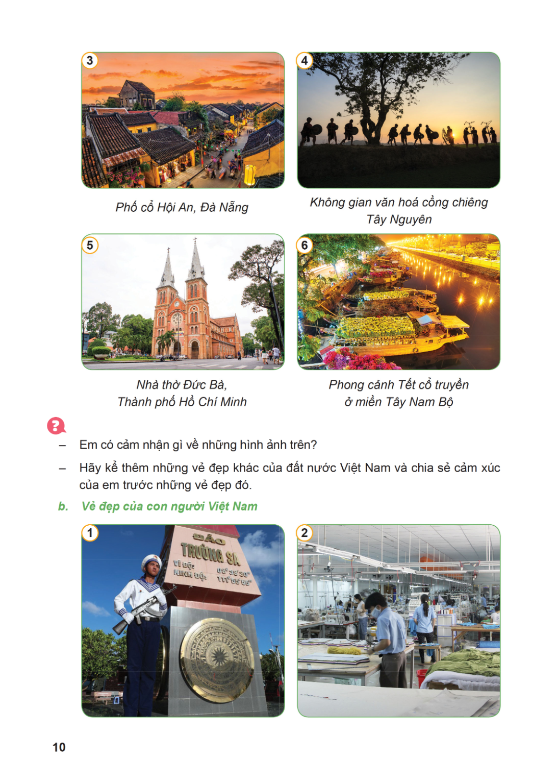 3 4 Phố cổ Hội An, Đà Nẵng Không gian văn hoá cồng chiêng Tây Nguyên 5 6 Nhà thờ Đức Bà, Phong cảnh Tết cổ truyền Thành phố Hồ Chí Minh ở miền Tây Nam Bộ ? Em c