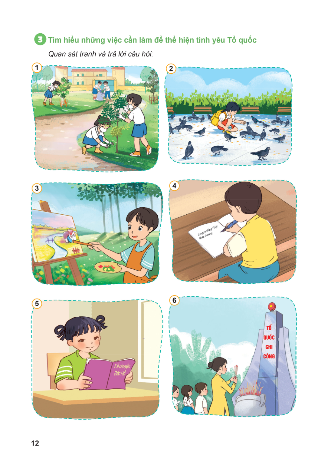 3. Tìm hiểu những việc cần làm để thể hiện tình yêu Tổ quốc Quan sát tranh và trả lời câu hỏi: 1 2 3 4 5 6