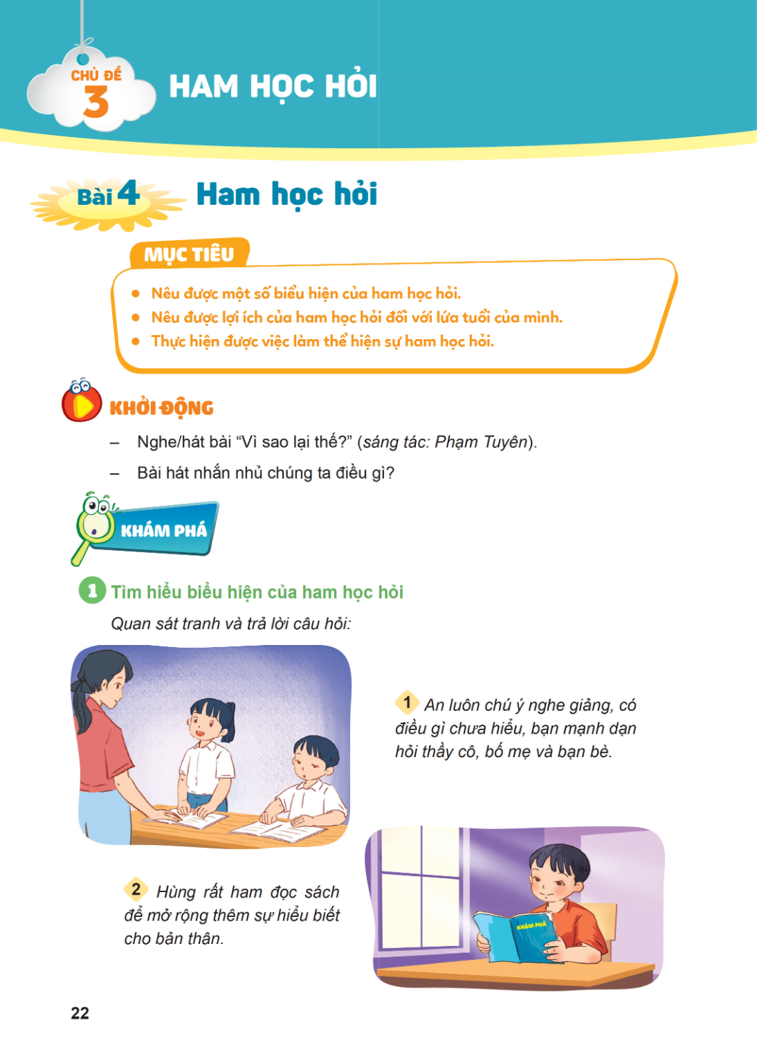 Bài 4. HAM HỌC HỎI Bài 4. Ham học hỏi MỤC TIÊU: Nêu được một số biểu hiện của ham học hỏi. Nêu được lợi ích của ham học hỏi đối với lứa tuổi của mình. Thực hiện