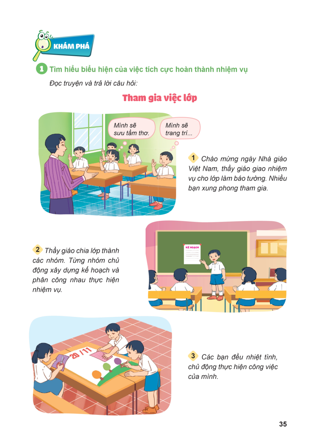 KHÁM PHÁ 1 Tìm hiểu biểu hiện của việc tích cực hoàn thành nhiệm vụ Đọc truyện và trả lời câu hỏi: Tham gia việc lớp 1 Chào mừng ngày Nhà giáo Việt Nam, thầy gi