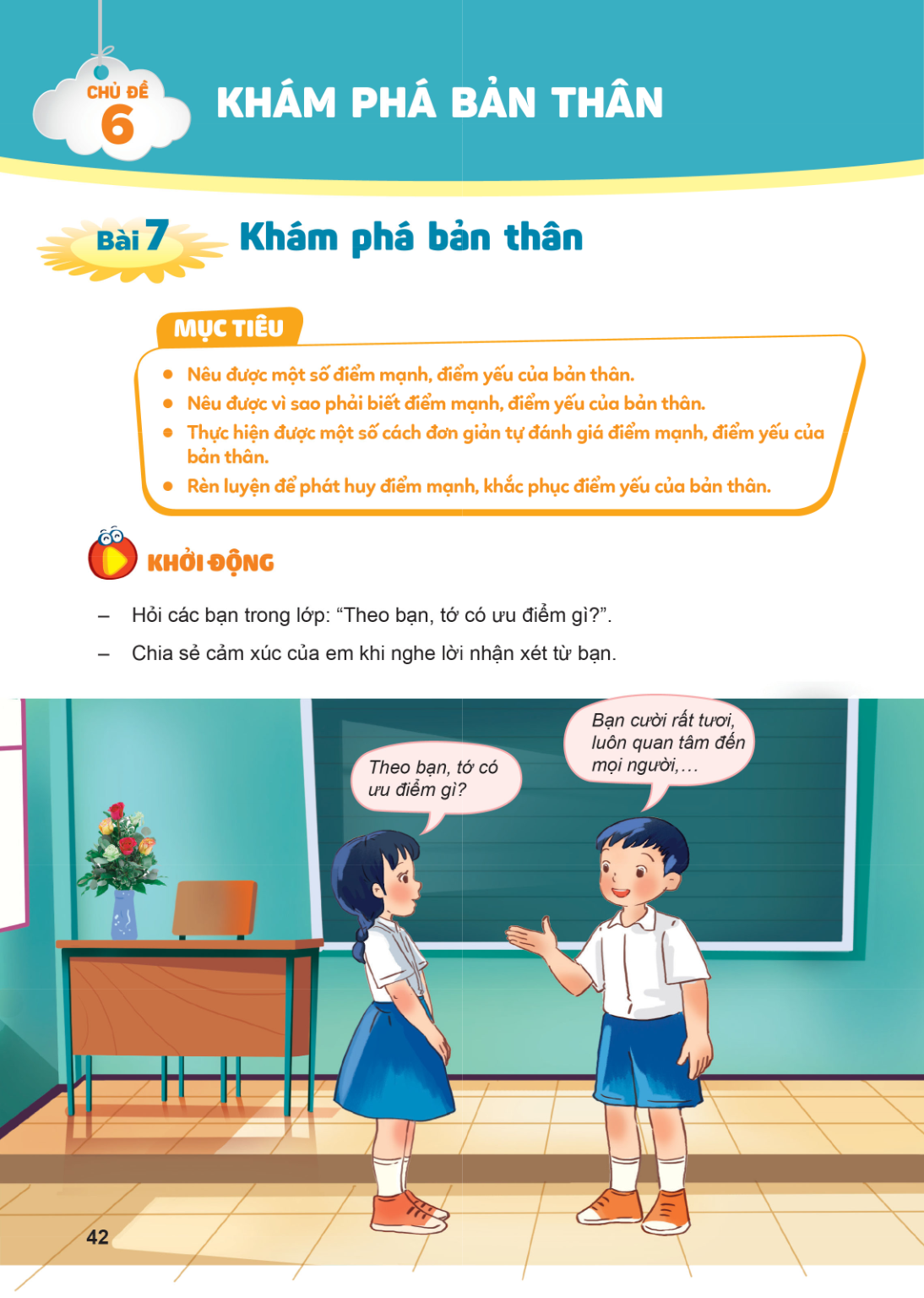 Bài 7. KHÁM PHÁ BẢN THÂN Bài 7. Khám phá bản thân MỤC TIÊU: Nêu được một số điểm mạnh, điểm yếu của bản thân. Nêu được vì sao phải biết điểm mạnh, điểm yếu của 