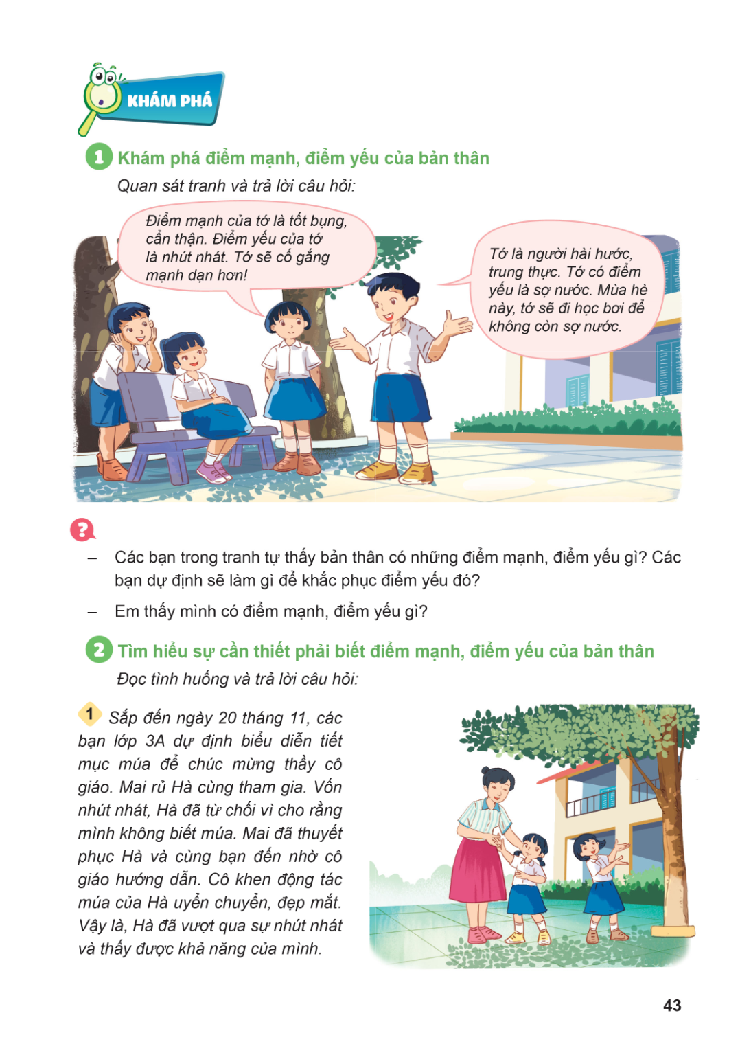 KHÁM PHÁ 1 Khám phá điểm mạnh, điểm yếu của bản thân Quan sát tranh và trả lời câu hỏi: Điểm mạnh của tớ là tốt bụng, cẩn thận. Điểm yếu của tớ là nhút nhát. Tớ