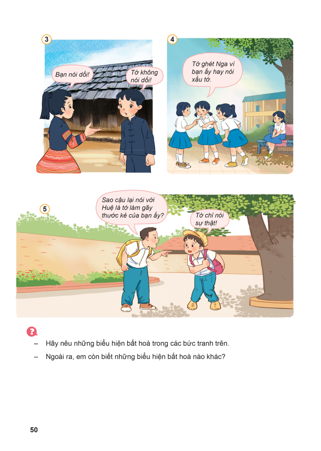 3 4 Tớ ghét Nga vì Bạn nói dối!, Tớ không nói dối!, bạn ấy hay nói xấu tớ. Sao cậu lại nói với thước kẻ của bạn ấy?, Tớ chỉ nói sự thật! ? Hãy nêu những biểu hi