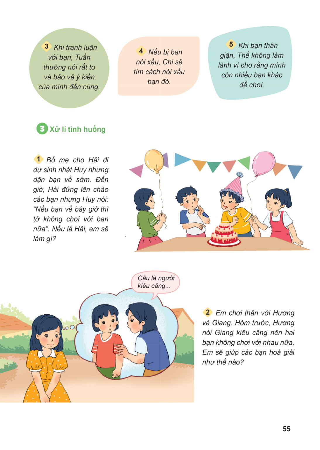 3 Khi tranh luận với bạn, Tuấn thường nói rất to và bảo vệ ý kiến của mình đến cùng. 4 Nếu bị bạn nói xấu, Chi sẽ tìm cách nói xấu bạn đó. 5 Khi bạn thân giận, 