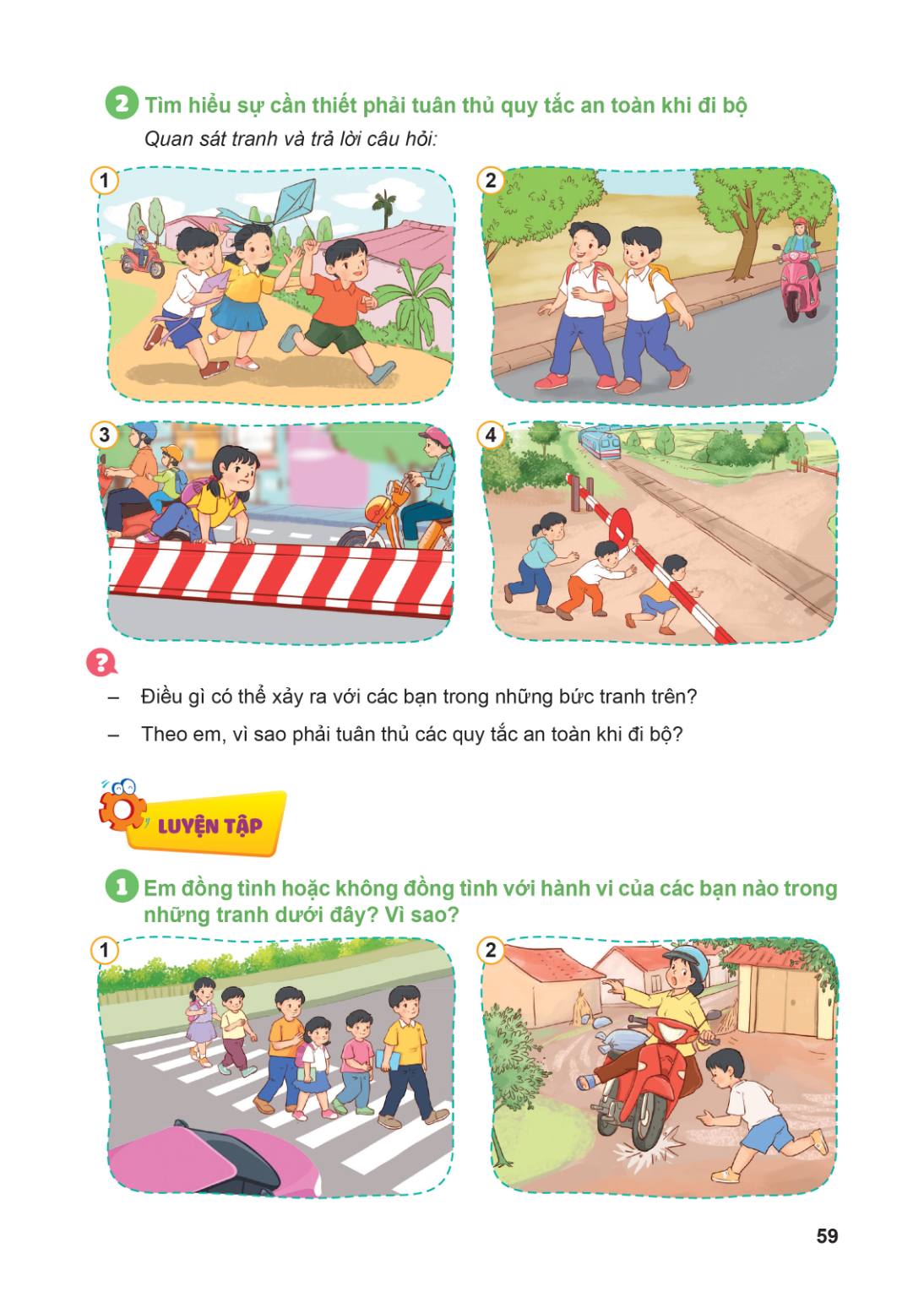 2 Tìm hiểu sự cần thiết phải tuân thủ quy tắc an toàn khi đi bộ Quan sát tranh và trả lời câu hỏi: 1 2 3 4 ? Điều gì có thể xảy ra với các bạn trong những bức t