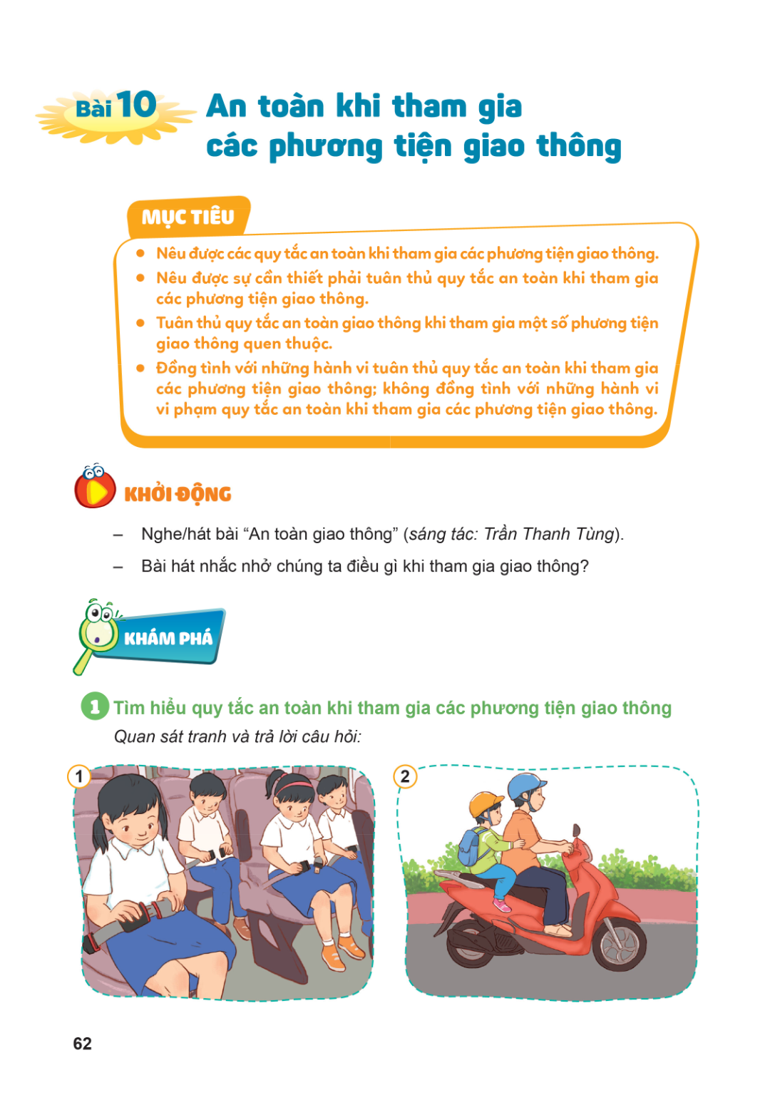 Bài 10. An toàn khi tham gia các phương tiện giao thông MỤC TIÊU: Nêu được các quy tắc an toàn khi tham gia các phương tiện giao thông. Nêu được sự cần thiết ph