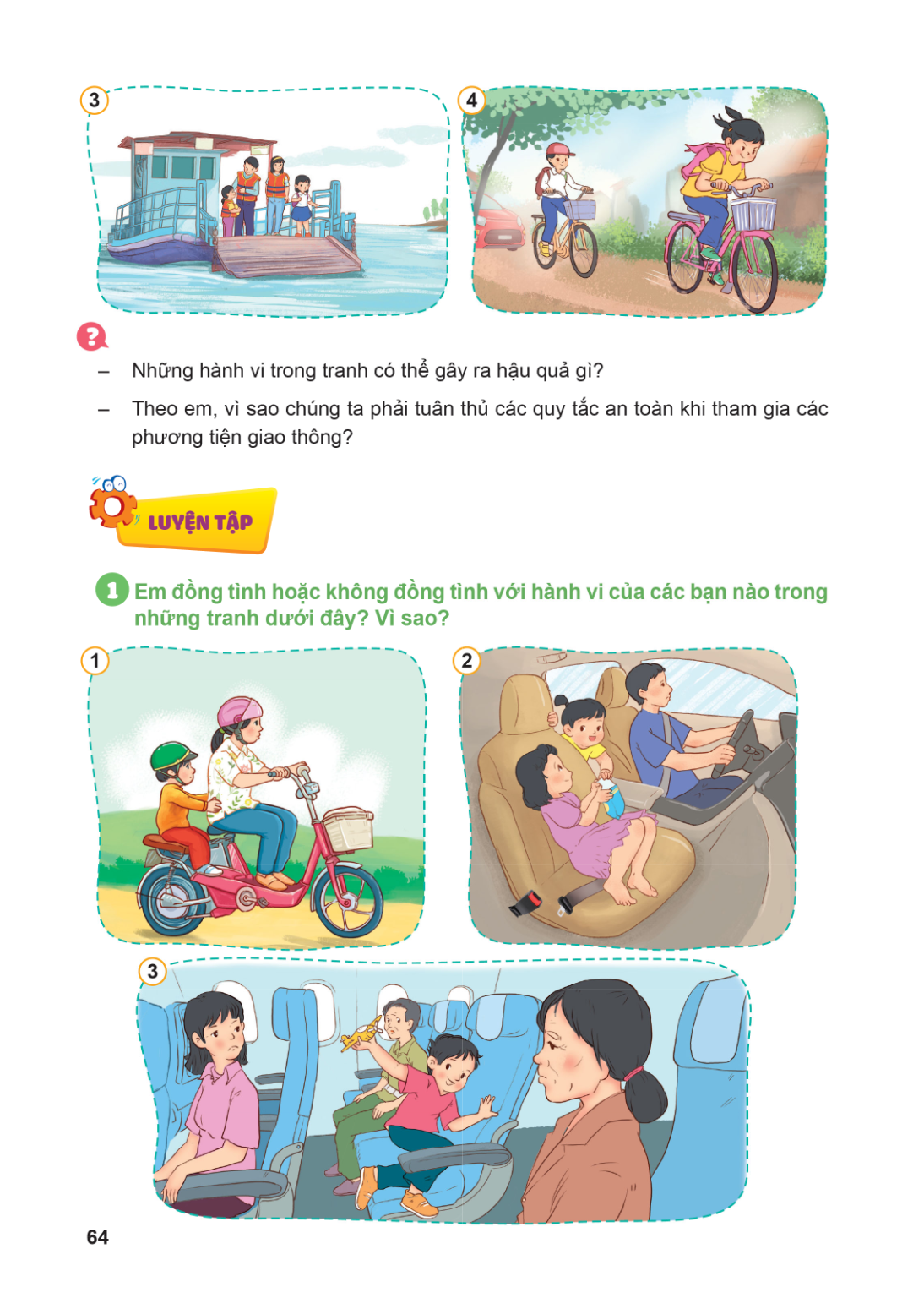 3 4 ? Những hành vi trong tranh có thể gây ra hậu quả gì? - Theo em, vì sao chúng ta phải tuân thủ các quy tắc an toàn khi tham gia các phương tiện giao thông? 