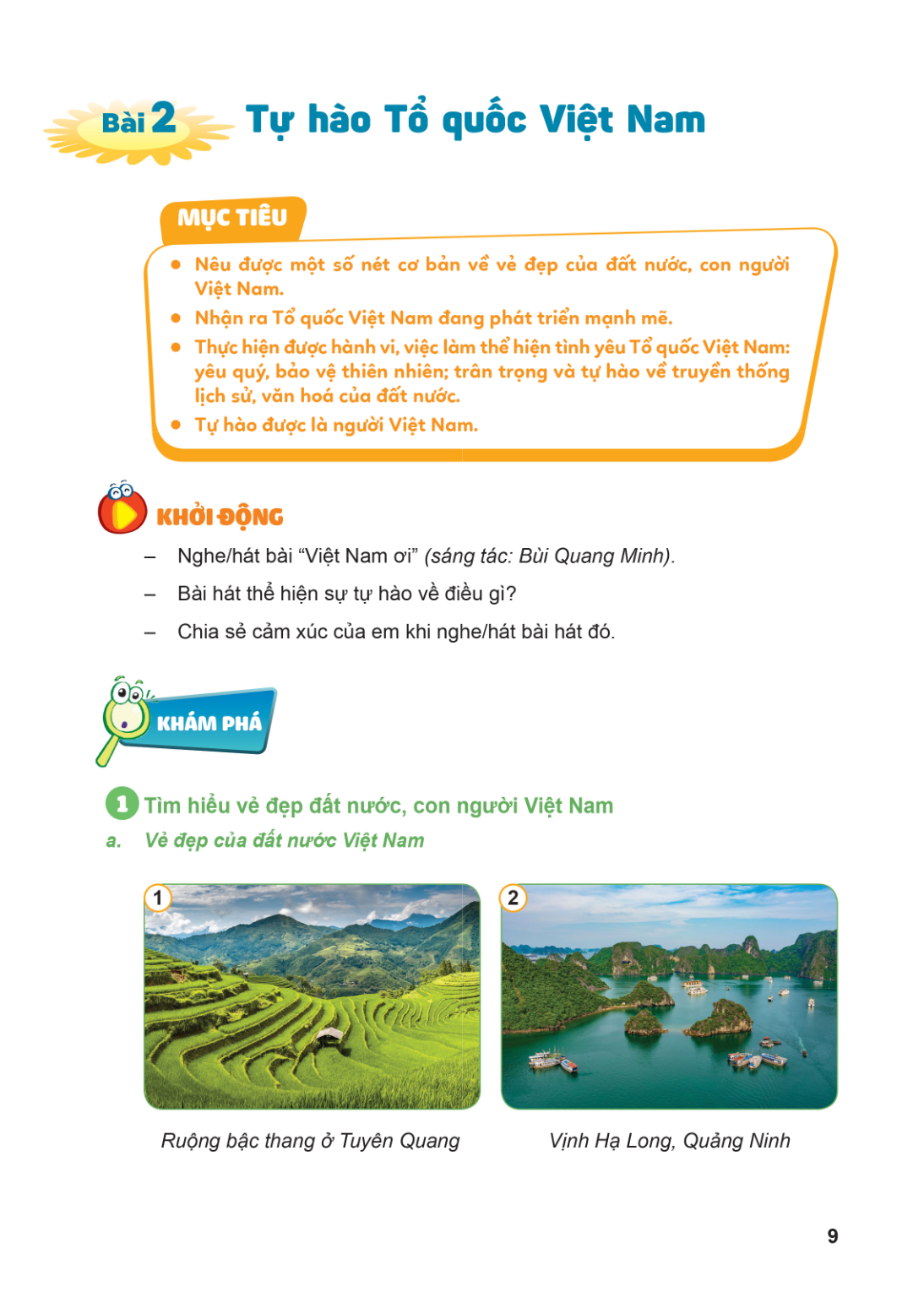 Bài 2. Tự hào Tổ quốc Việt Nam MỤC TIÊU: Nêu được một số nét cơ bản về vẻ đẹp của đất nước, con người Việt Nam. Nhận ra Tổ quốc Việt Nam đang phát triển mạnh mẽ