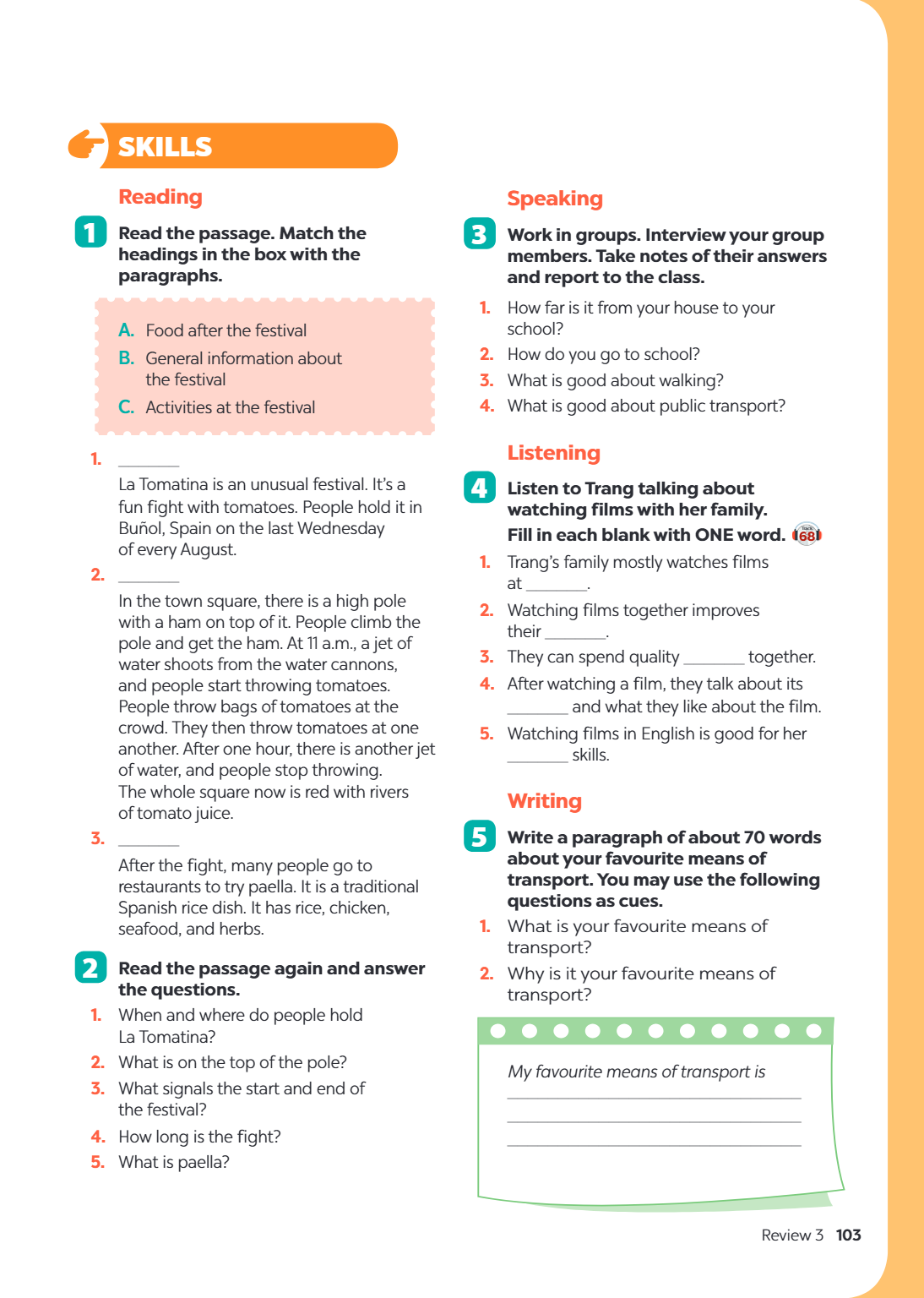 SKILLS Reading 1, Read the passage. Match the headings in the box with the paragraphs. A. Food after the festival B. General information about the festival C. A