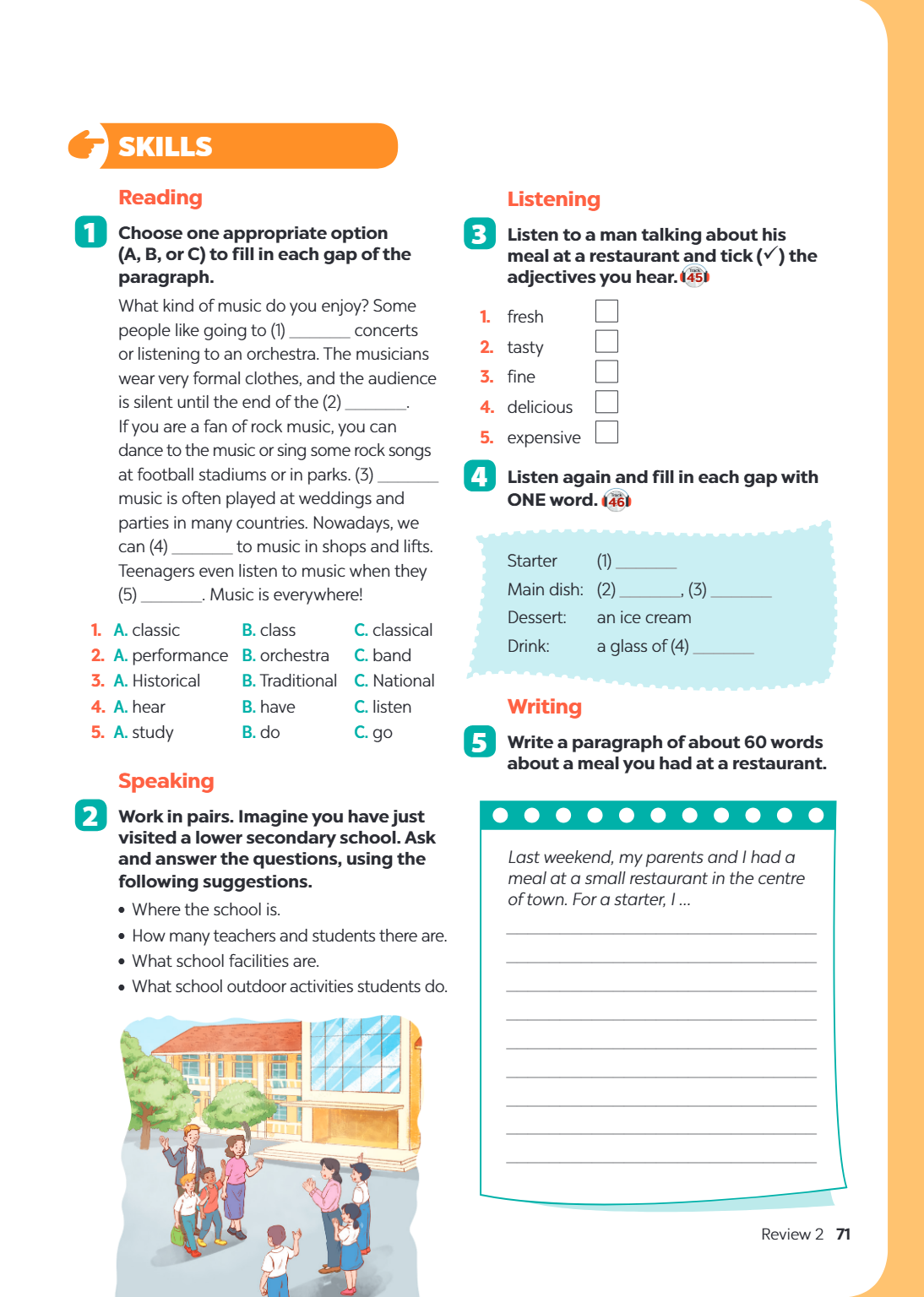 SKILLS Reading 1 Choose one appropriate option (A, B, or C) to fill in each gap of the paragraph. What kind of music do you enjoy? Some people like going to (1)