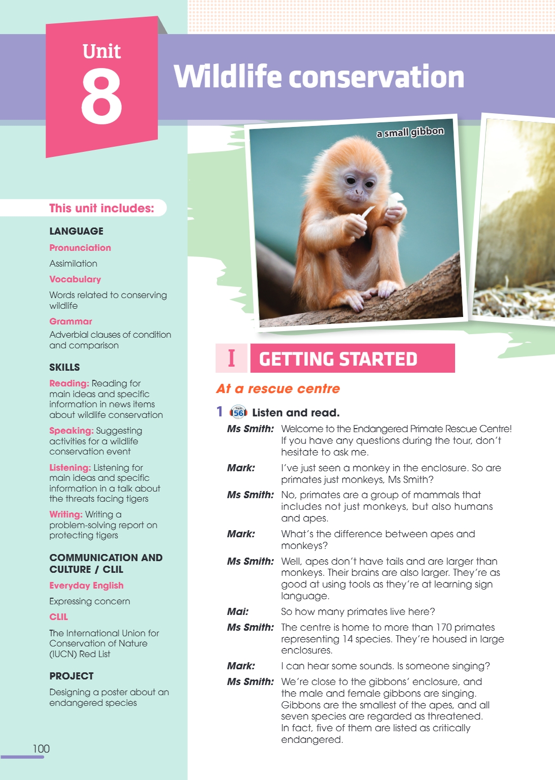 Unit 8. WILDLIFE CONSERVATION This unit includes: LANGUAGE Pronunciation Assimilation Vocabulary Words related to conserving wildlife Grammar Adverbial clauses 