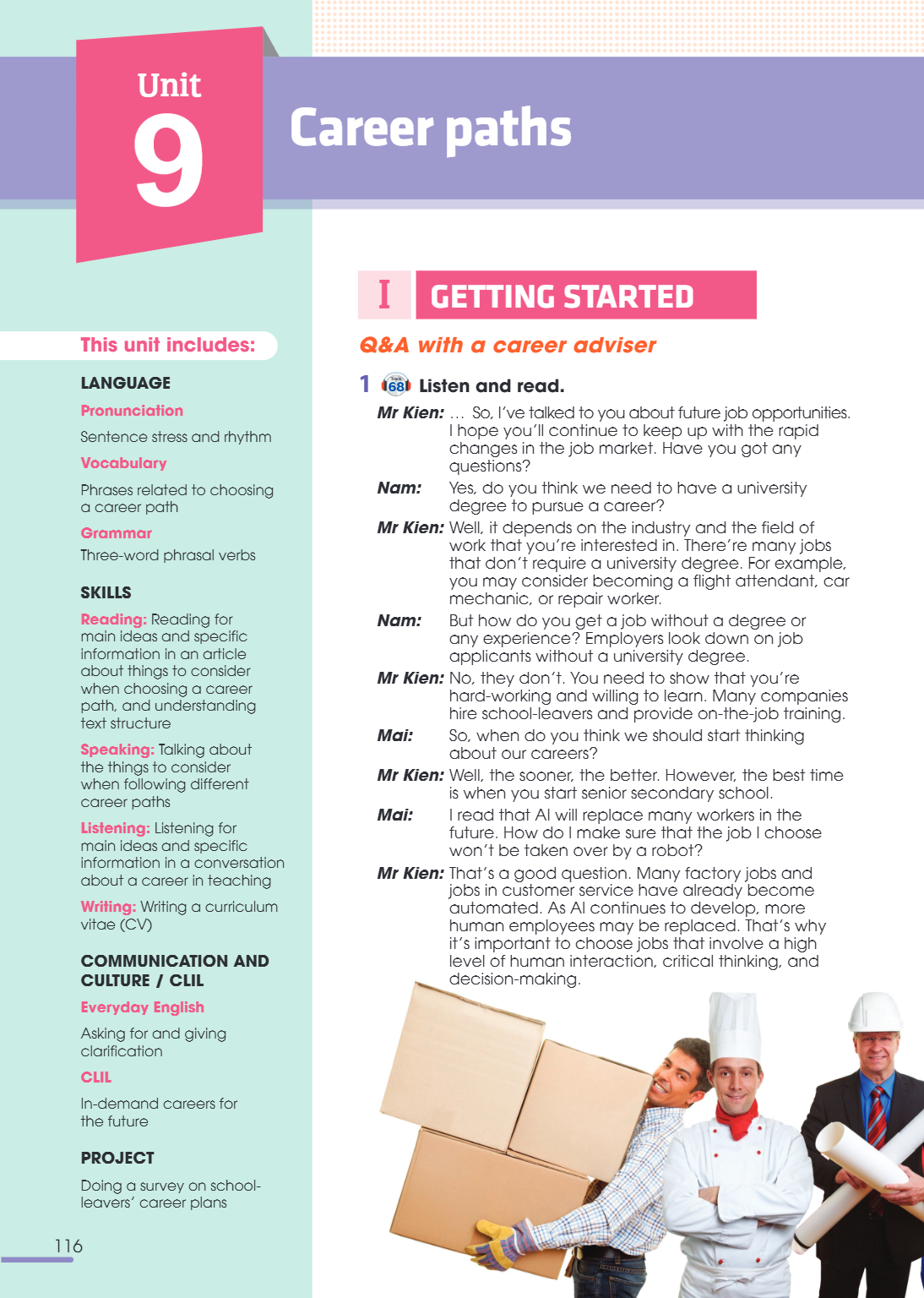 Unit 9. CAREER PATHS This unit includes: LANGUAGE Pronunciation Sentence stress and rhythm Vocabulary Phrases related to choosing a career path Grammar Three-wo