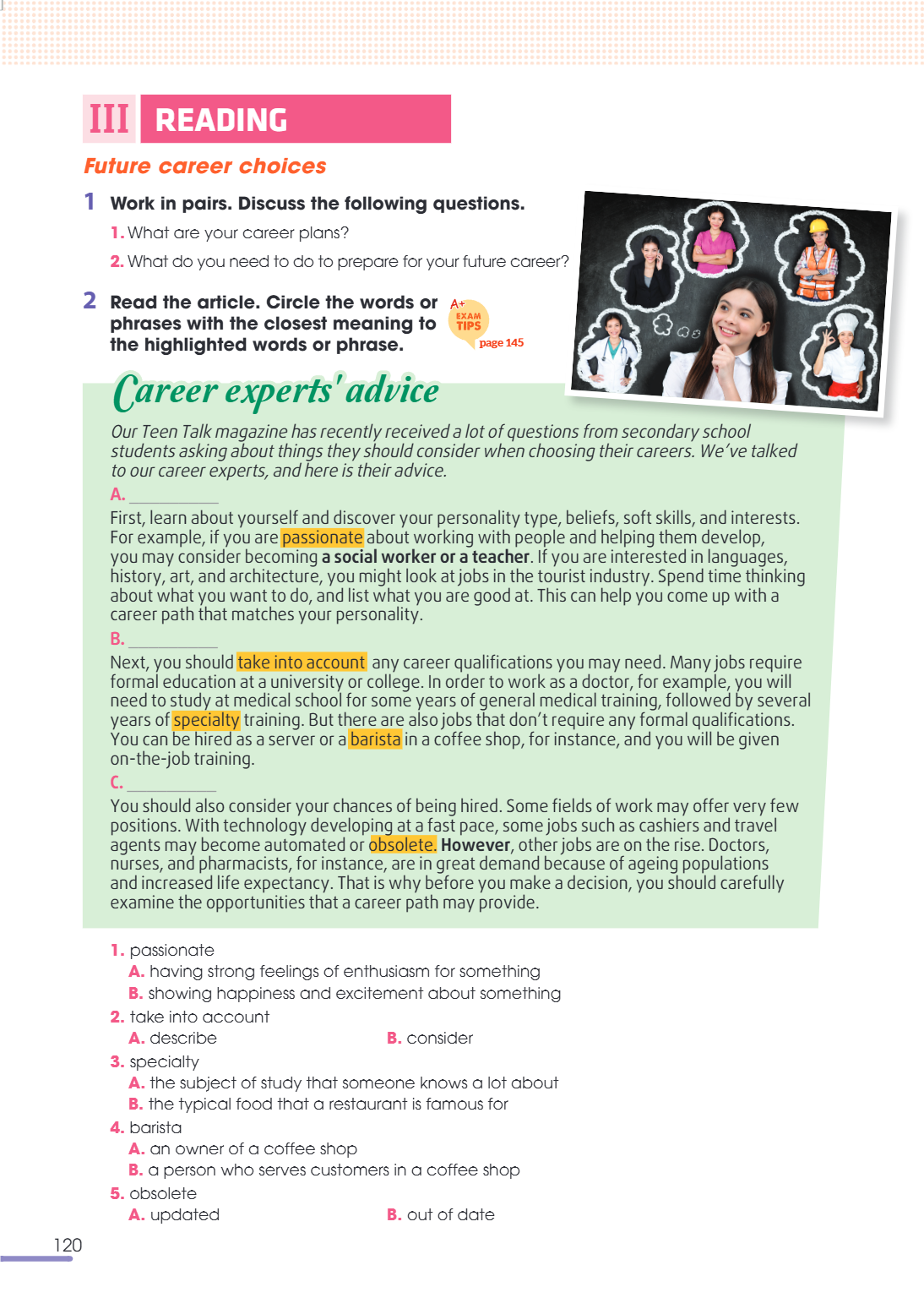 III reading Future career choices 1 Work in pairs. Discuss the following questions. 1. What are your career plans? 2. What do you need to do to prepare for your