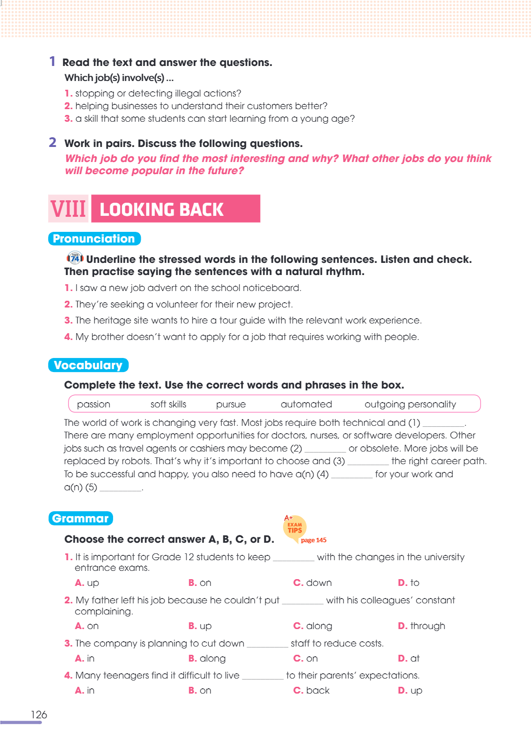 VIII LOOKING BACK Pronunciation Underline the stressed words in the following sentences. Listen and check. Then practise saying the sentences with a natural rhy