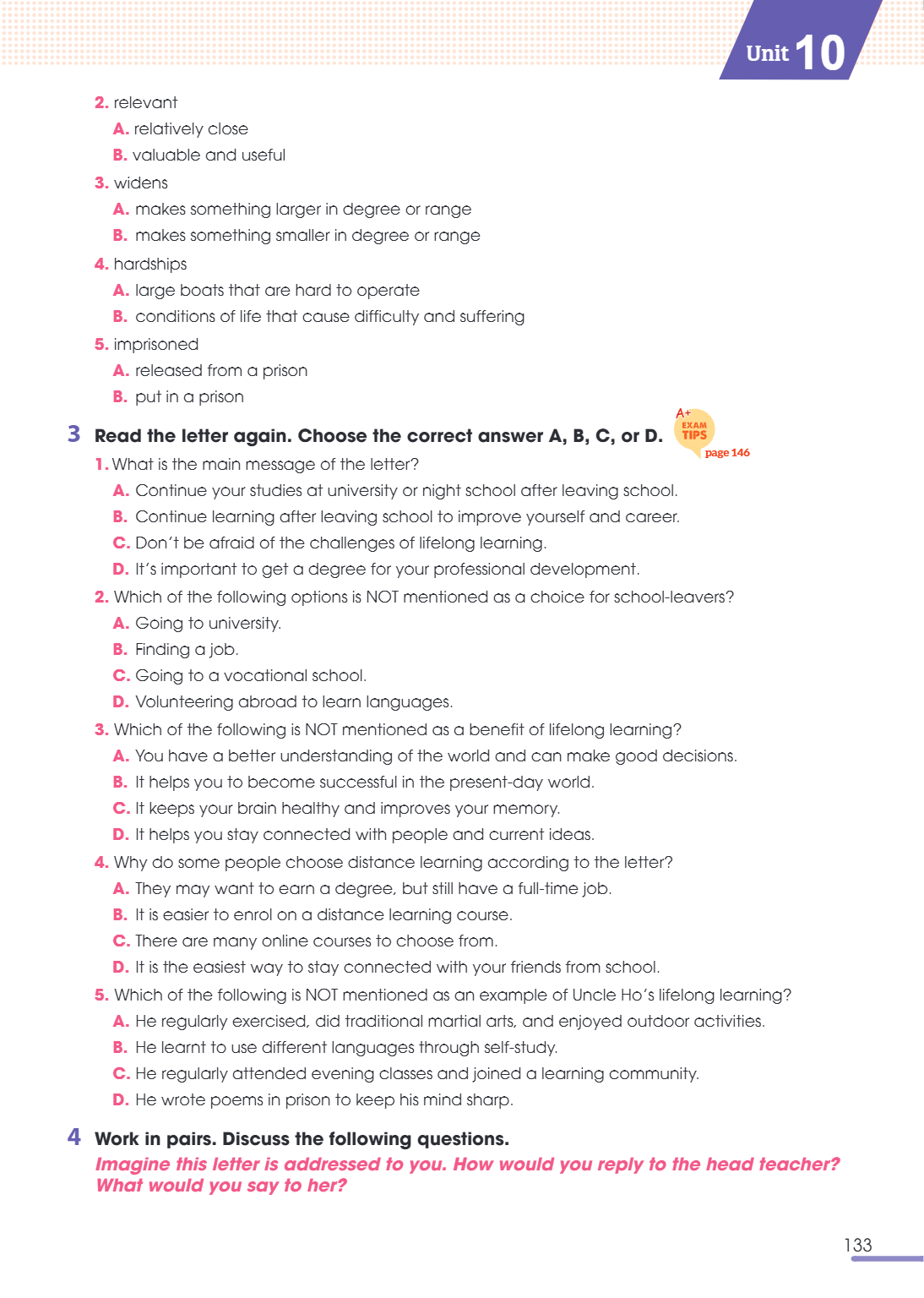 Unit10 2. relevant A. relatively close B. valuable and useful 3. widens A. makes something larger in degree or range B. makes something smaller in degree or ran