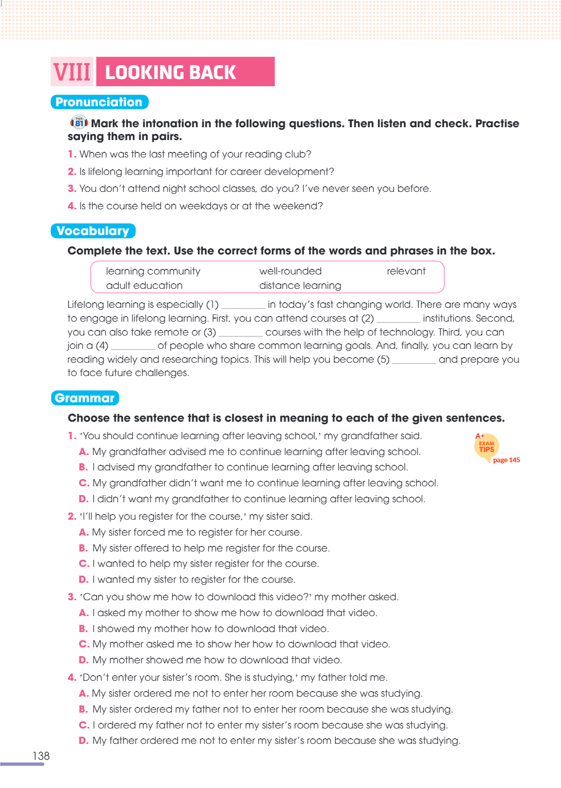 VIII LOOKING BACK Pronunciation 1. Mark the intonation in the following questions. Then listen and check. Practise saying them in pairs. When was the last meeti