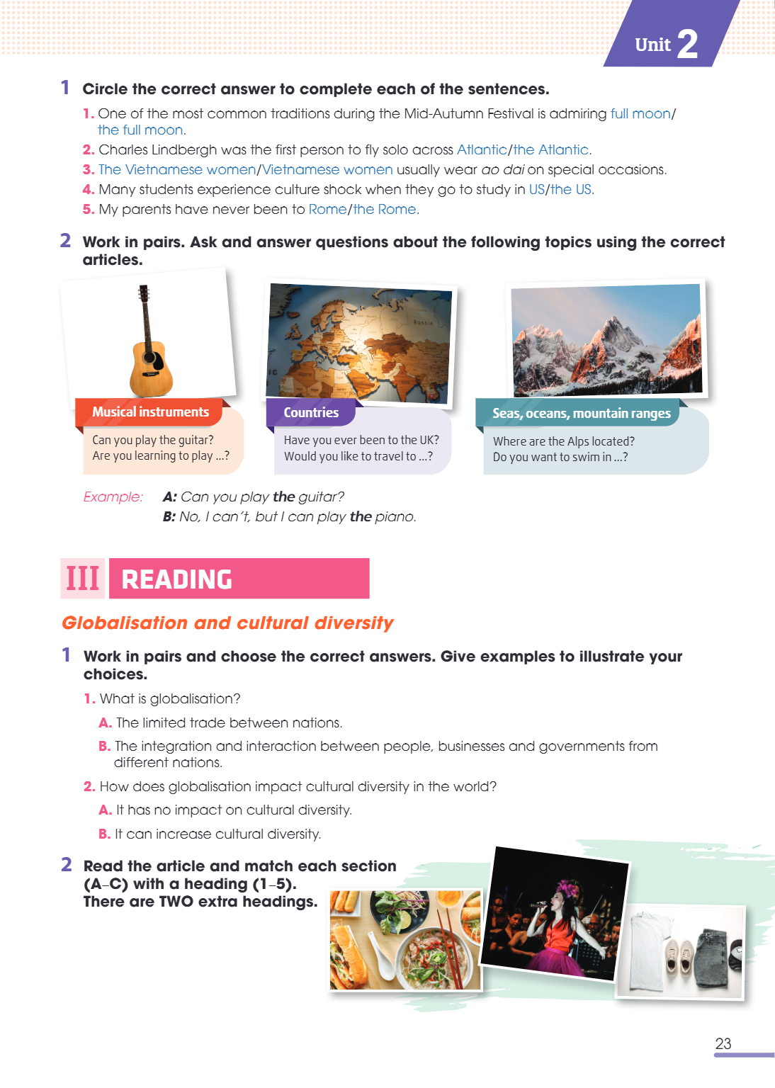 III READING Globalisation and cultural diversity 1. Work in pairs and choose the correct answers. Give examples to illustrate your choices. What is globalisatio