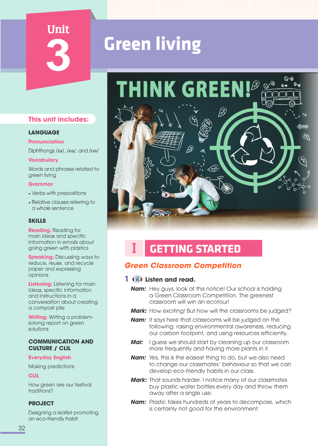 Unit 3. GREEN LIVING This unit includes: LANGUAGE Pronunciation Diphthongs /ʊə/, /eə/, and /ɪə/ Vocabulary Words and phrases related to green living Grammar • V