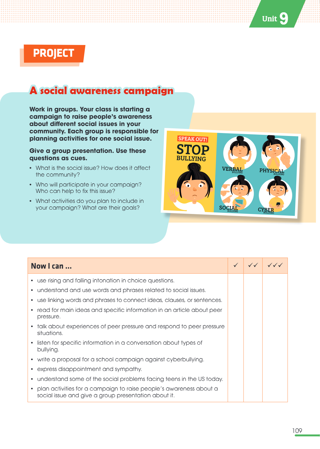 Unit9 Project A social awareness campaign Work in groups. Your class is starting a campaign to raise people's awareness about different social issues in your co
