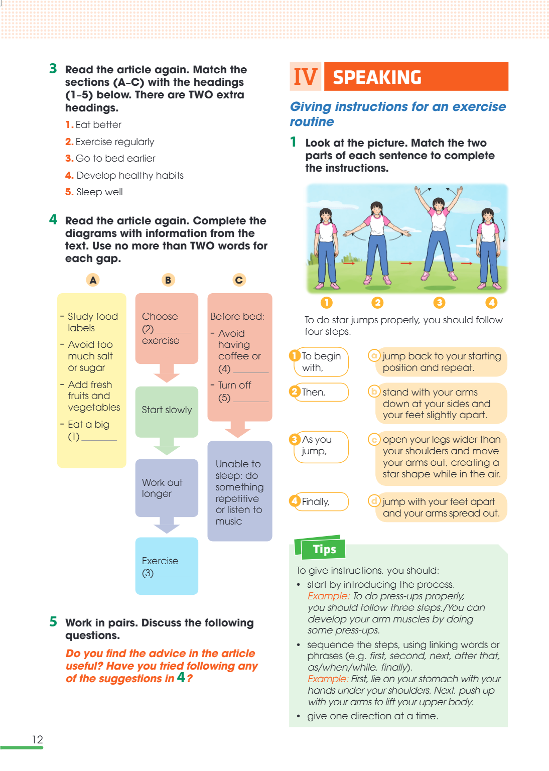 IV SPEAKING Giving instructions for an exercise routine 1. Look at the picture. Match the two parts of each sentence to complete the instructions. To do star ju