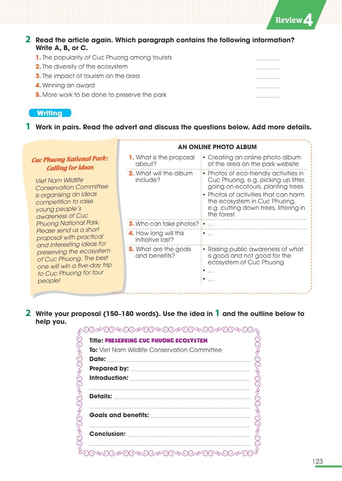 Review 4 2. Read the article again. Which paragraph contains the following information? Write A, B, or C. The popularity of Cuc Phuong among tourists ____ The d