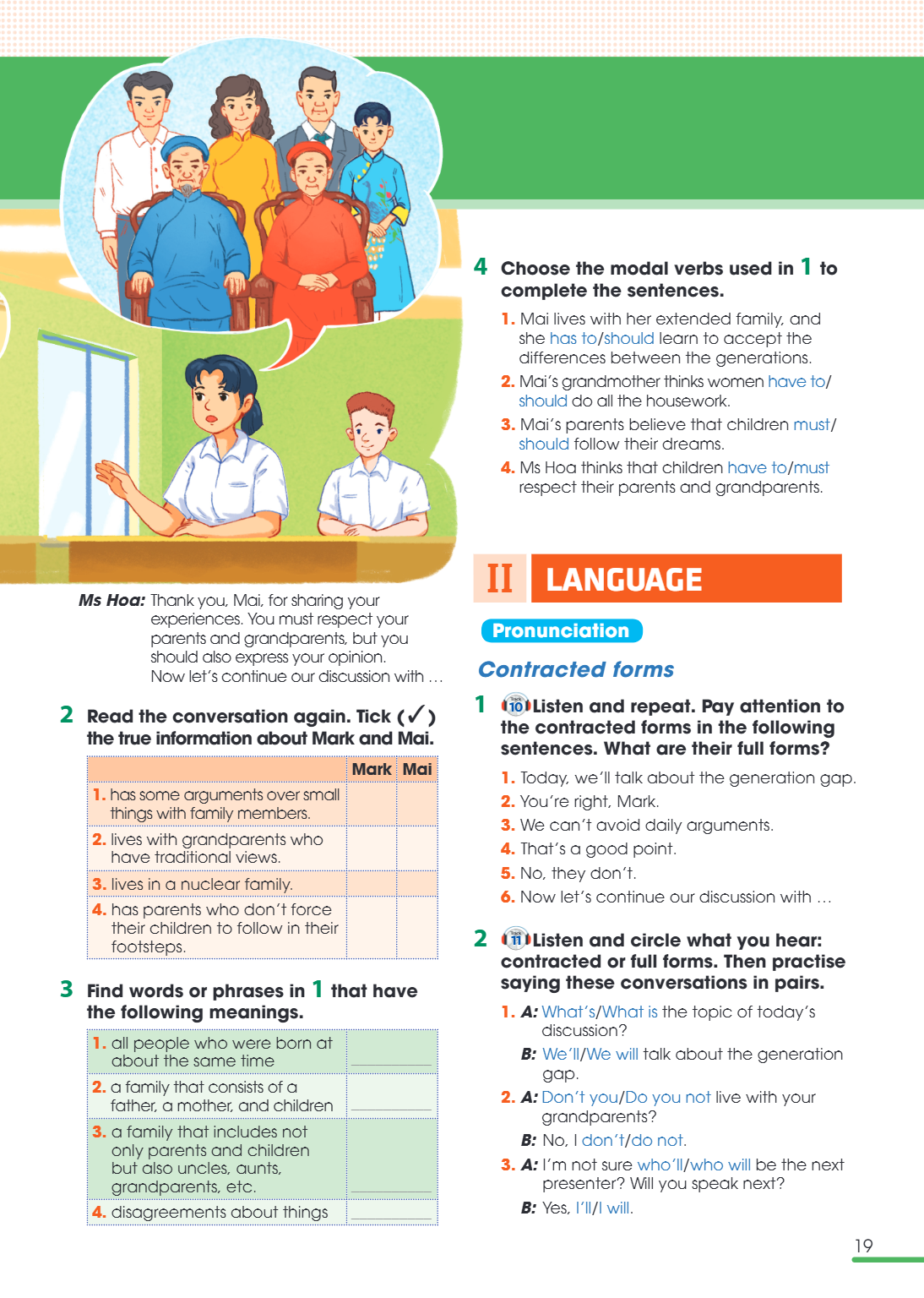II language Pronunciation Contracted forms Listen and repeat. Pay attention to the contracted forms in the following Track sentences. What are their full forms?