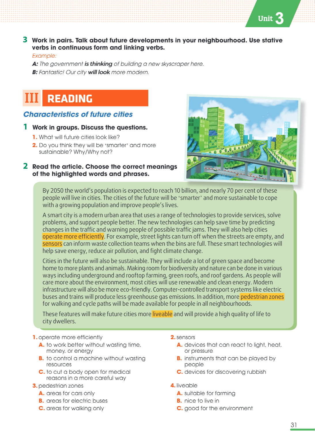 III reading Characteristics of future cities 1 Work in groups. Discuss the questions. 1. What will future cities look like? 2. Do you think they will be 'smarte