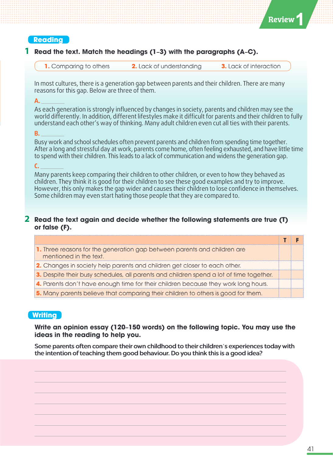 Review1 Reading 1 Read the text. Match the headings (1-3) with the paragraphs (A-C). 1. Comparing to others 2. Lack of understanding 3. Lack of interaction In m