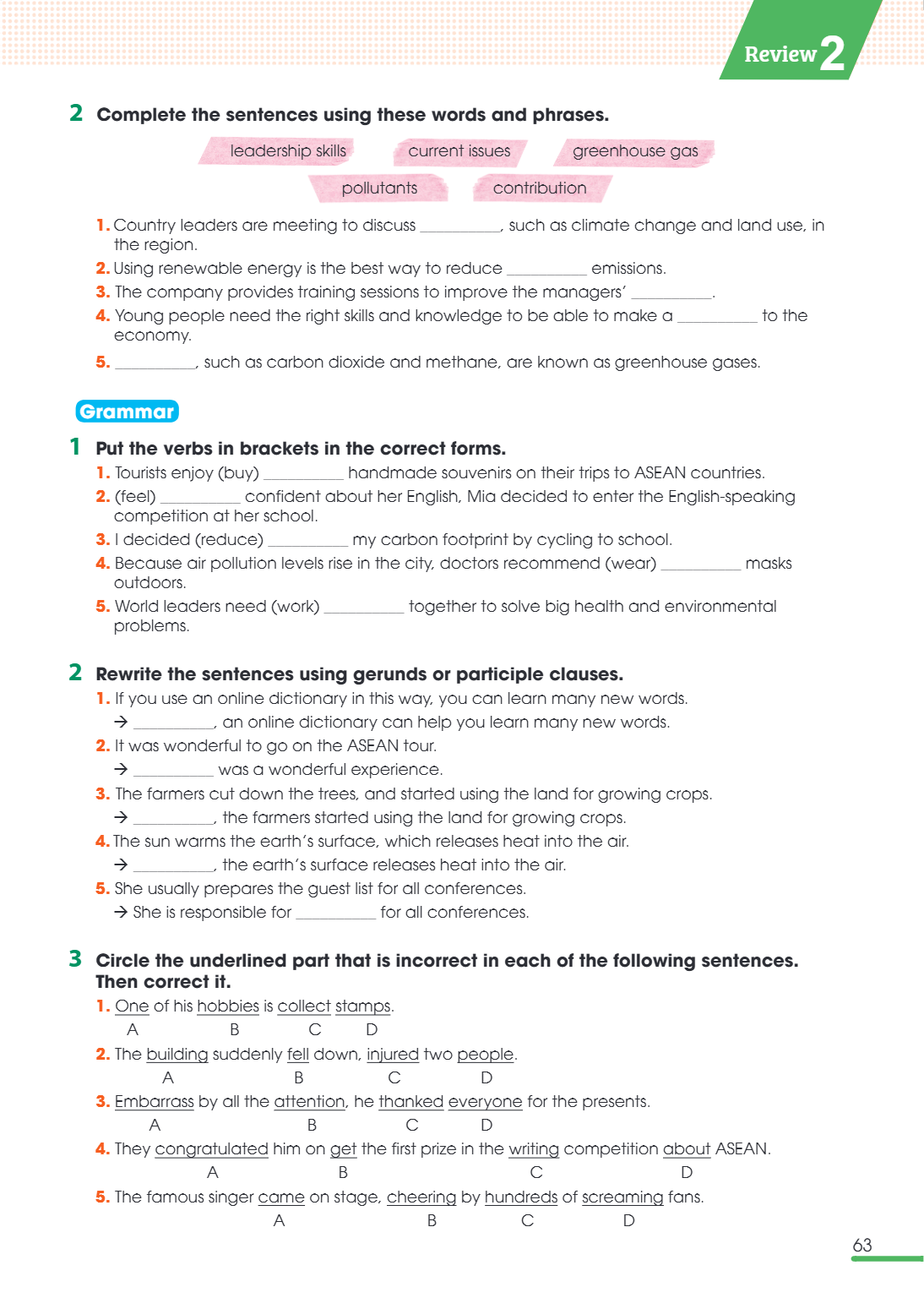 Review2 2 Complete the sentences using these words and phrases. leadership skills current issues greenhouse gas pollutants contribution Country leaders are meet