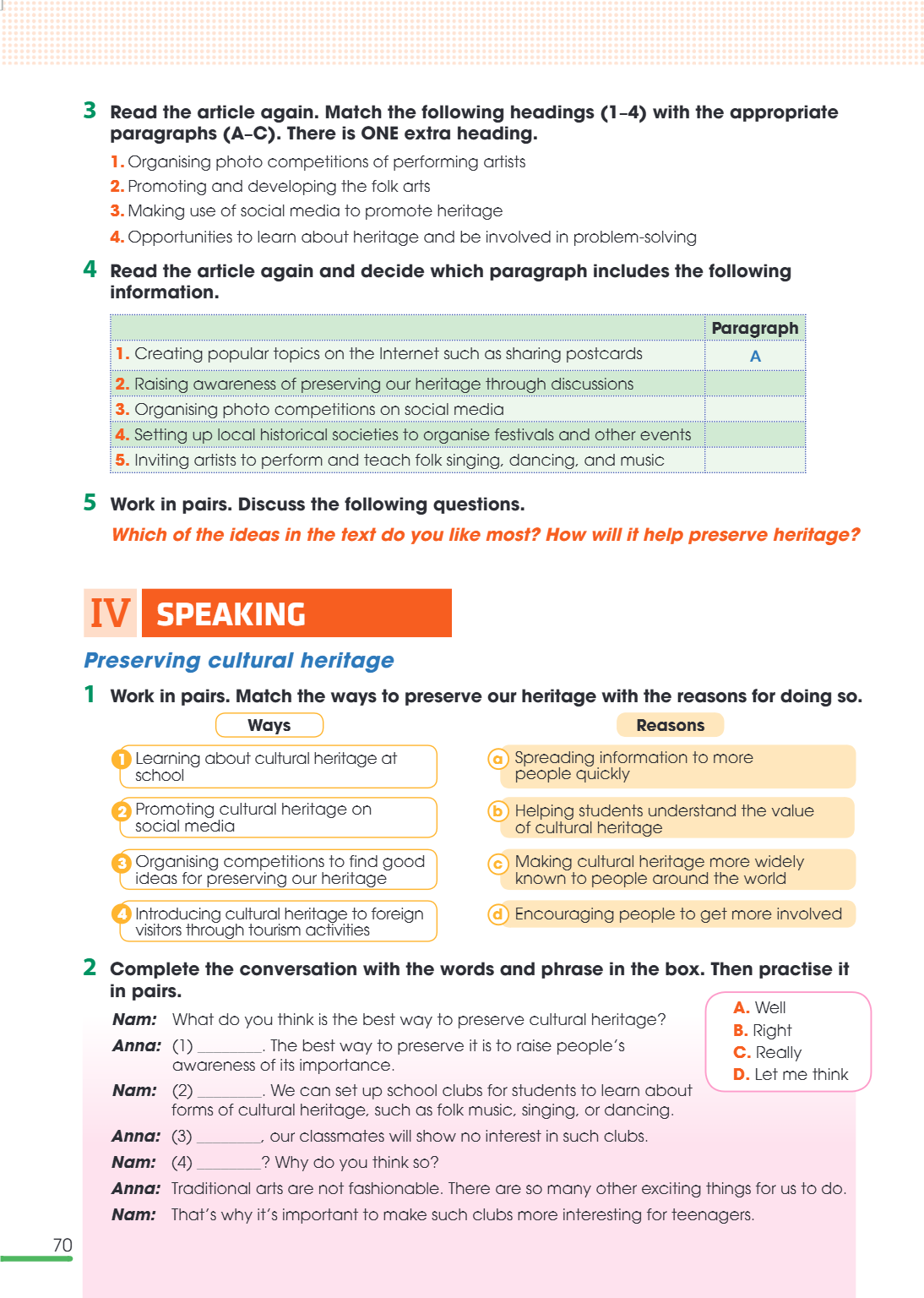 IV SPEAKING Preserving cultural heritage 1 Work in pairs. Match the ways to preserve our heritage with the reasons for doing so. Ways 1 Learning about cultural 